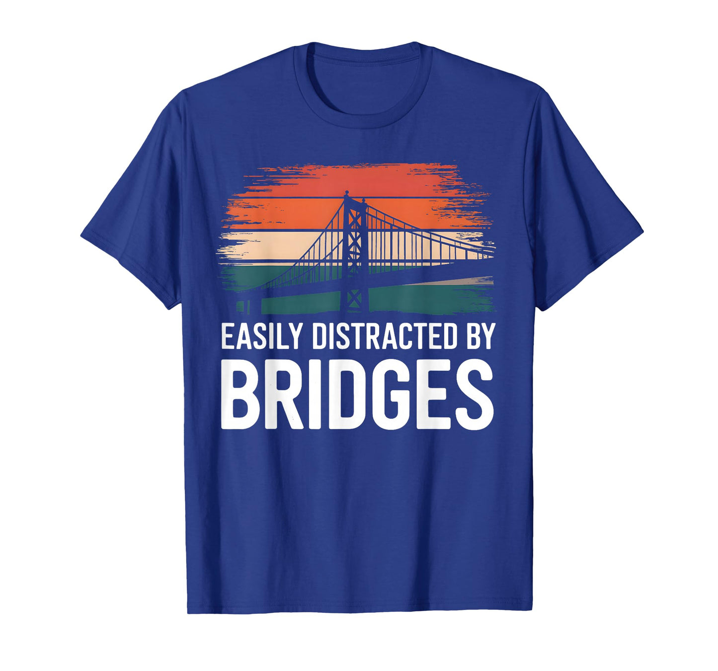 Bridge Builder Distracted by Bridge Architecture Engineering T-Shirt