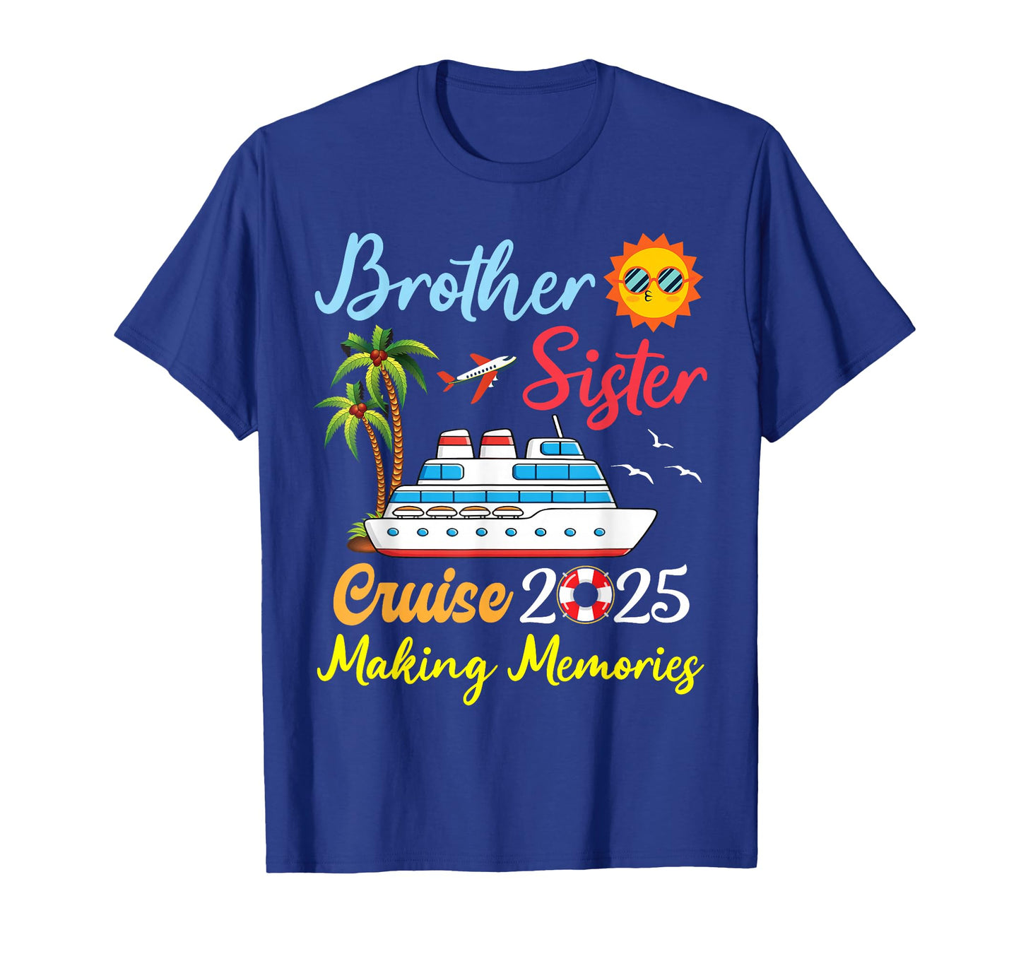 Brother Sister Cruise 2025 Making Memories Family Vacation T-Shirt