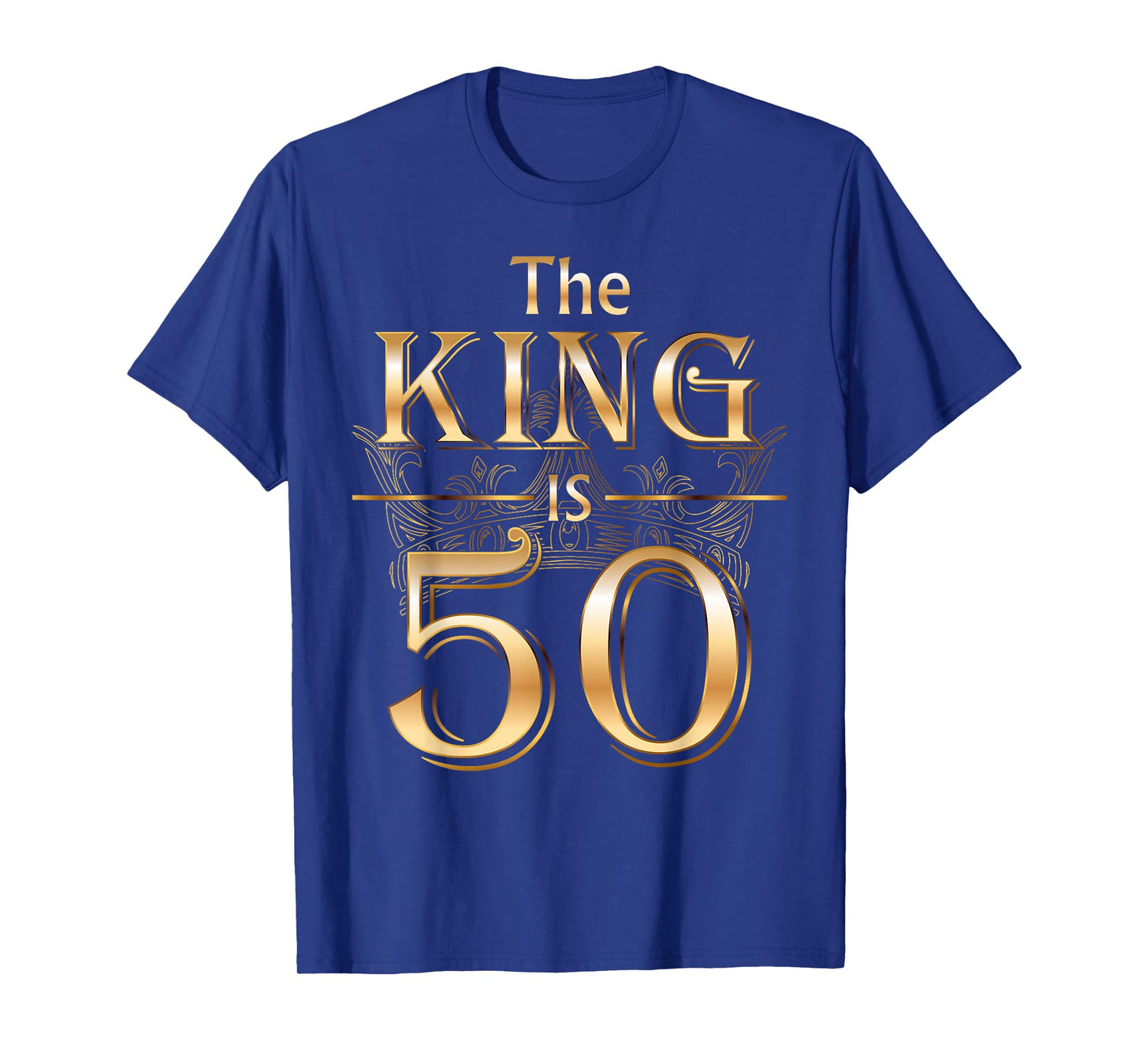 The King is 50 Birthday Crown Cool 50 Years Old Man Husband T-Shirt