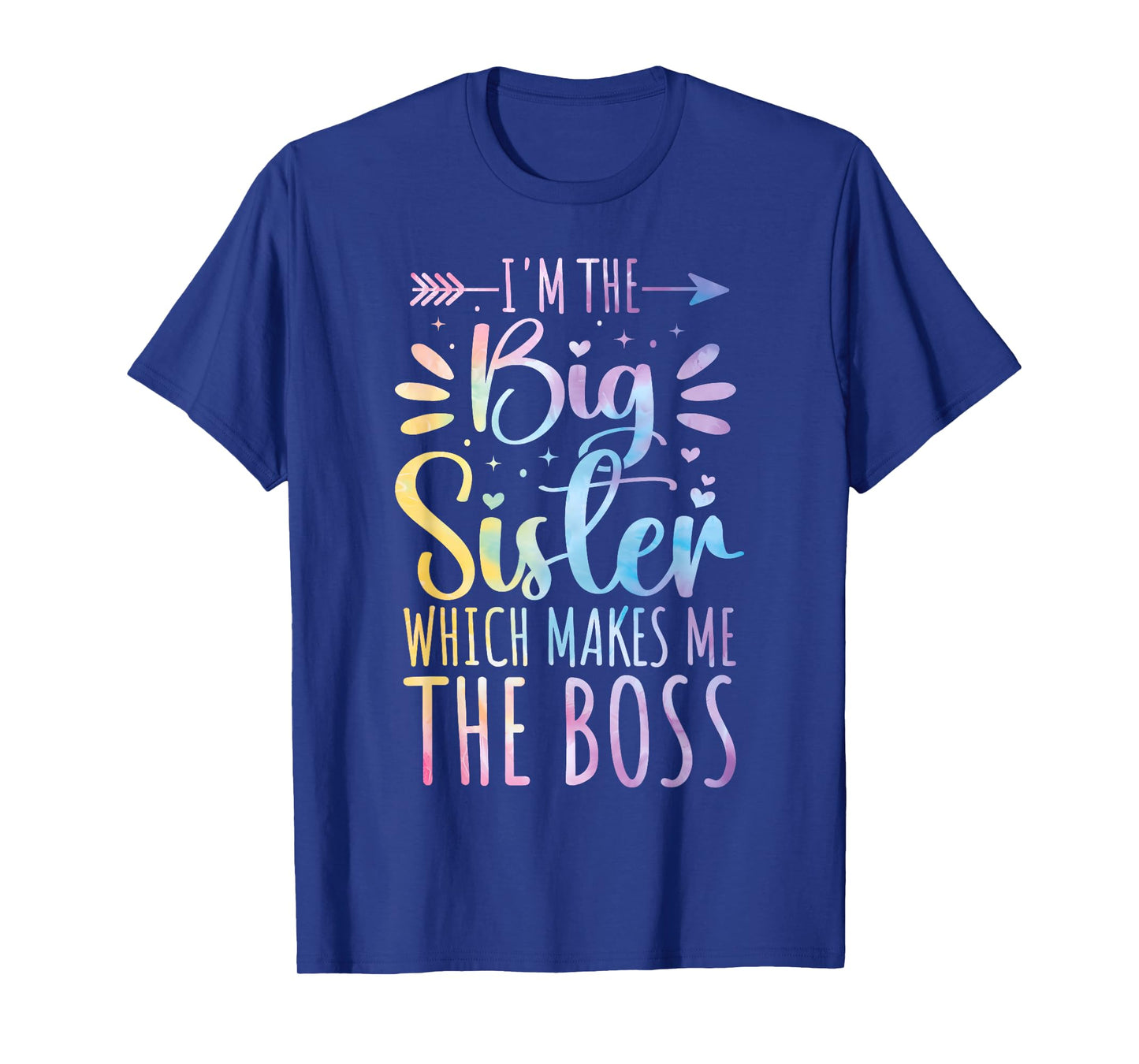 I'm The Big Sister Which Makes Me The Boss Funny Sibling T-Shirt