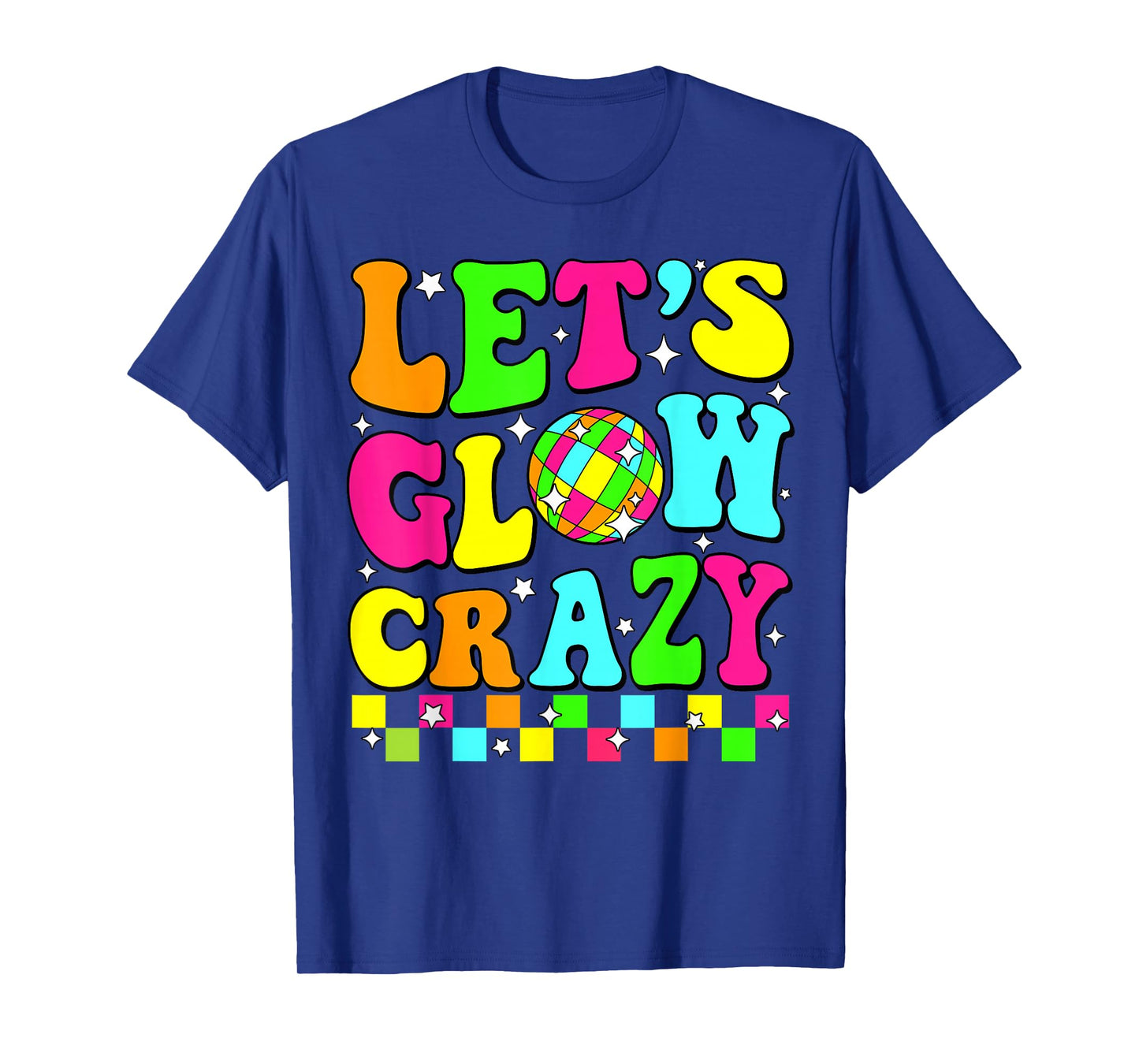 Party 80s Group Team Lets Crazy Retro Colorful Quote Glowing T-Shirt