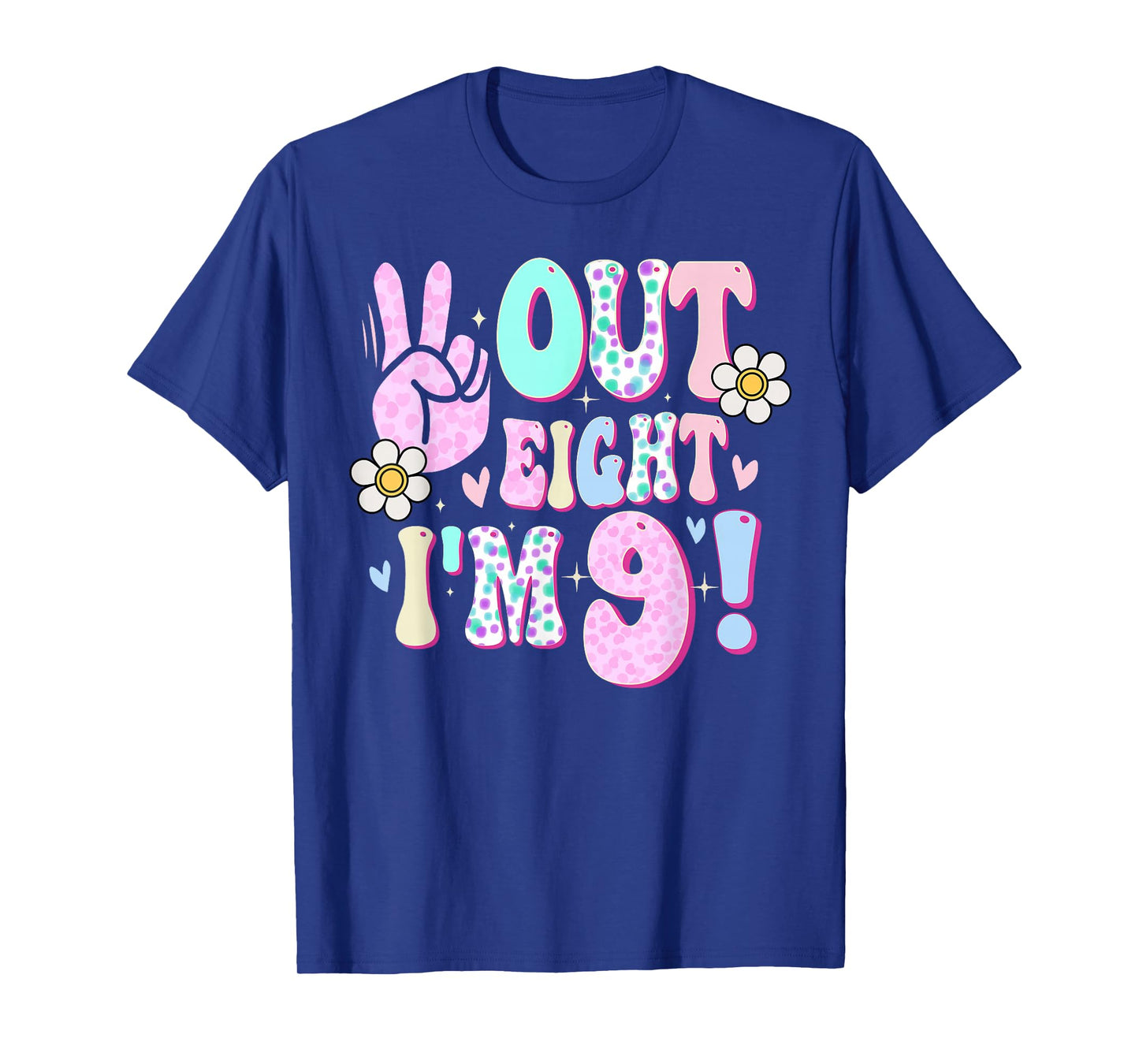 Peace Out Eight I'm 9 Nine Year Old Girl 9th Birthday T-Shirt
