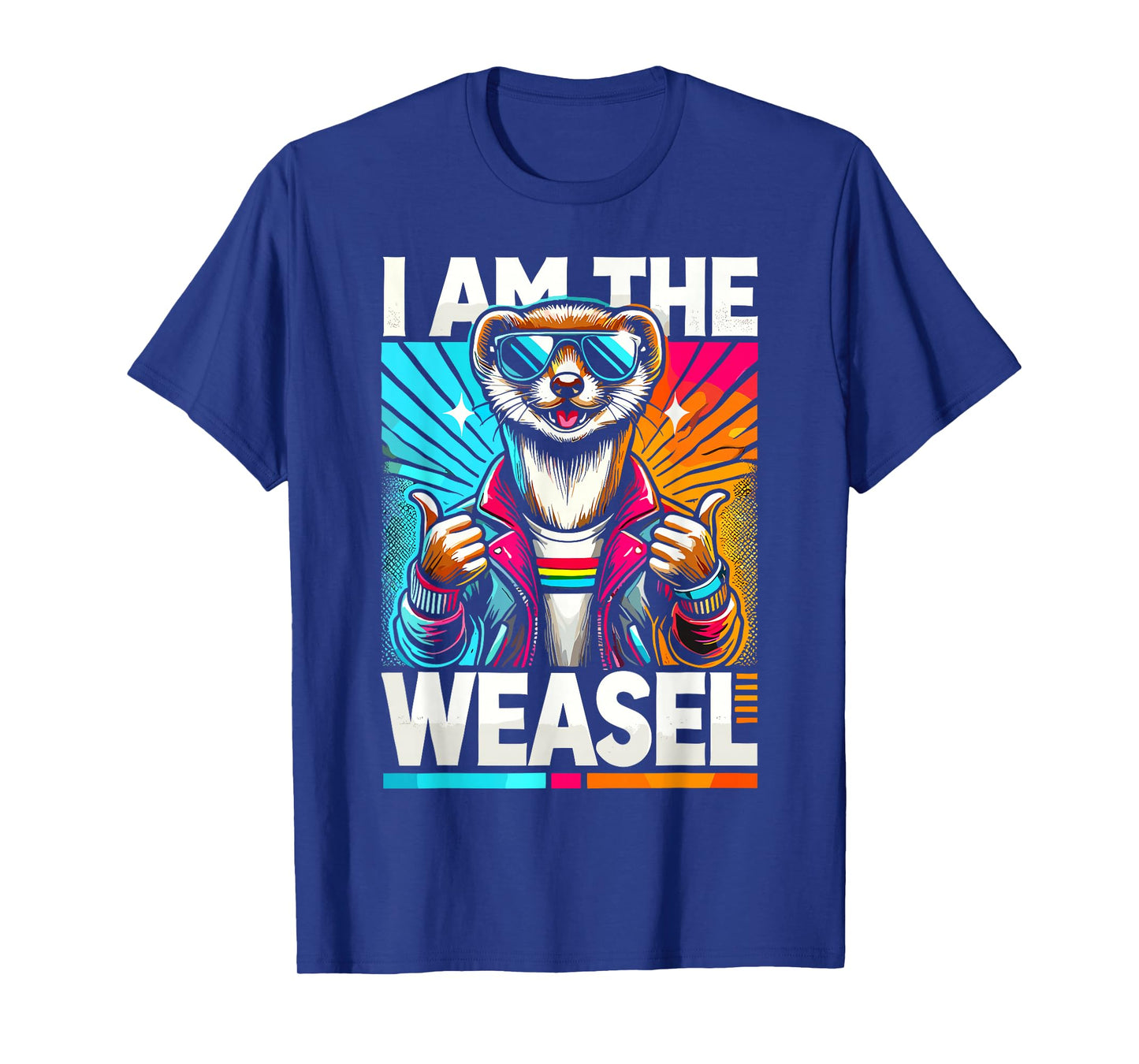 I Am The WEASEL T-Shirt Funny WEASEL T-Shirt