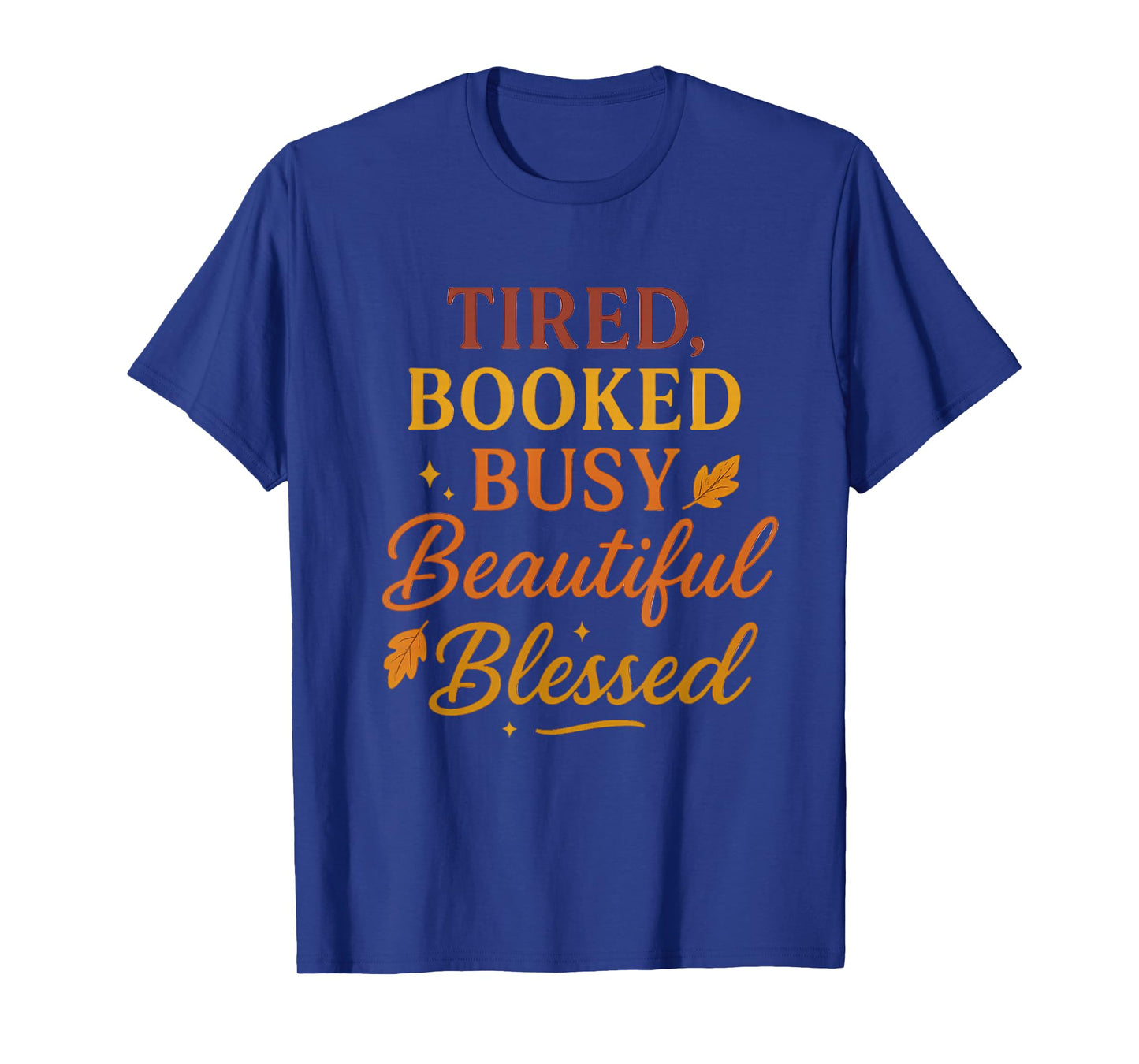 Tired Booked & Blessed T-Shirt
