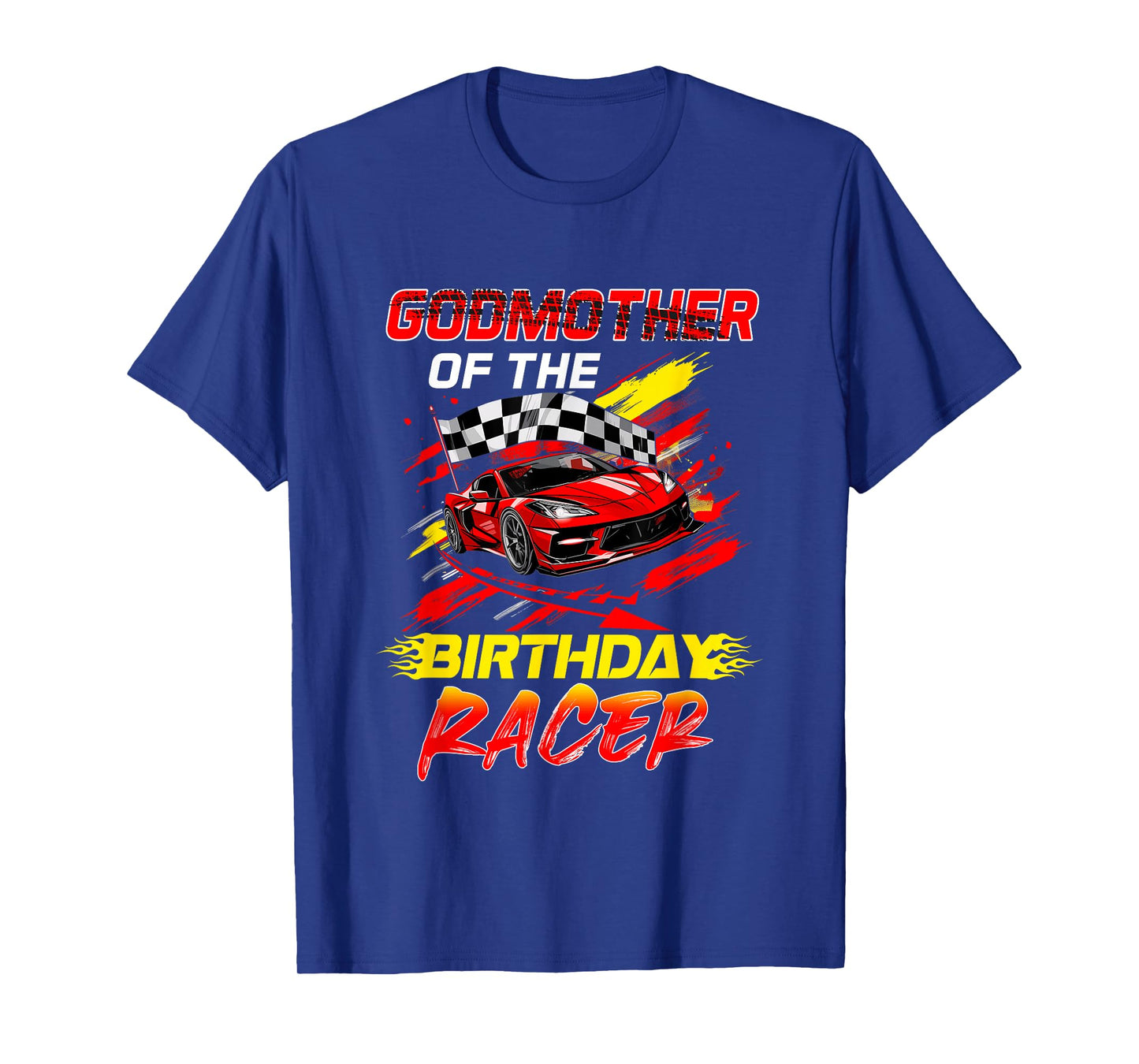 Godmother Of The Birthday Racer Race Car Party Family T-Shirt