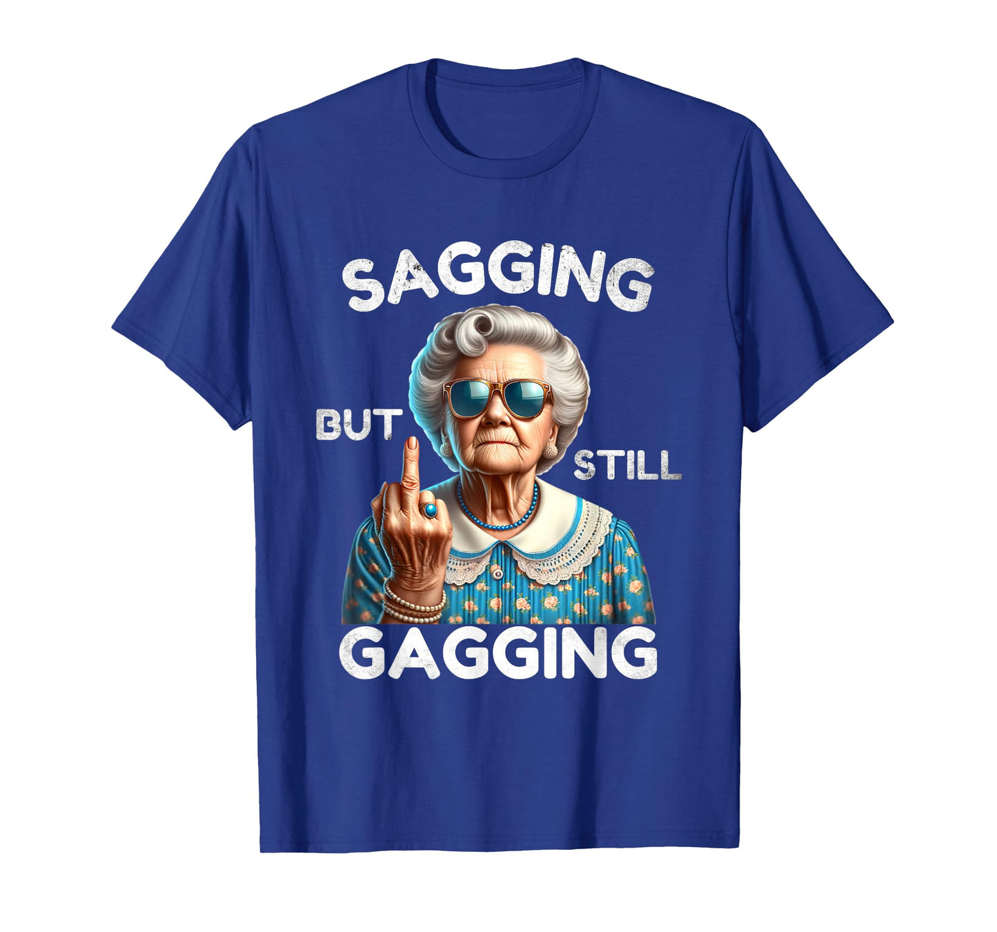 Sagging But Still Gagging Hilarious OAP Retirement Gifts T-Shirt