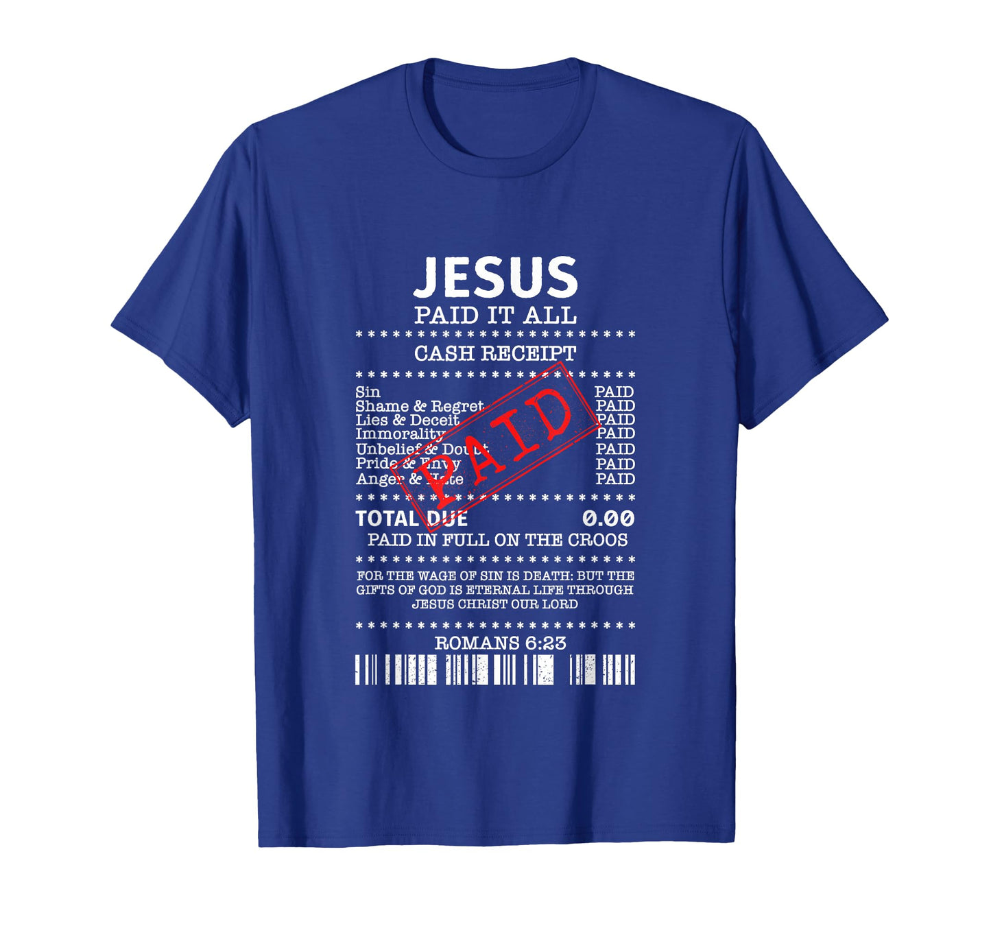 Jesus Paid-It All Christianity Christian Bible Romans 6:23 T-Shirt