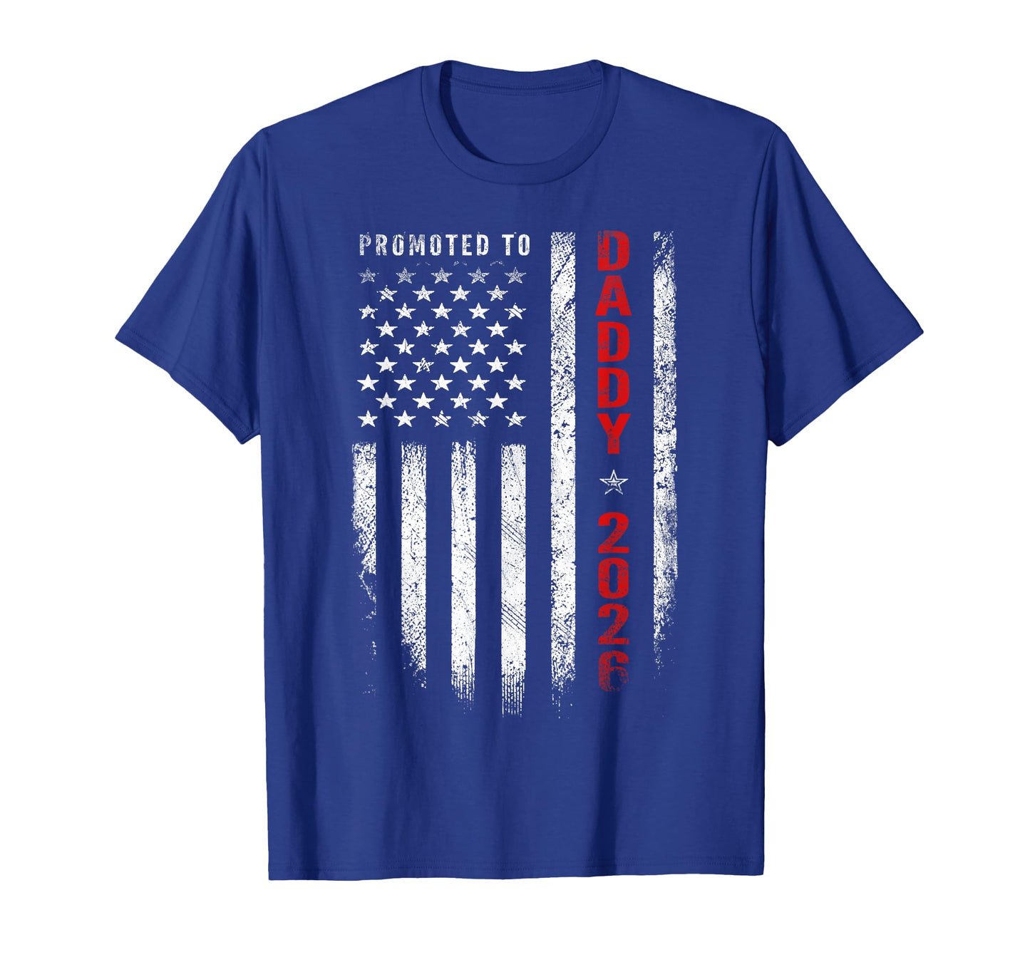 Patriotic Mens Promoted To Daddy Est 2026 First Time Dad T-Shirt