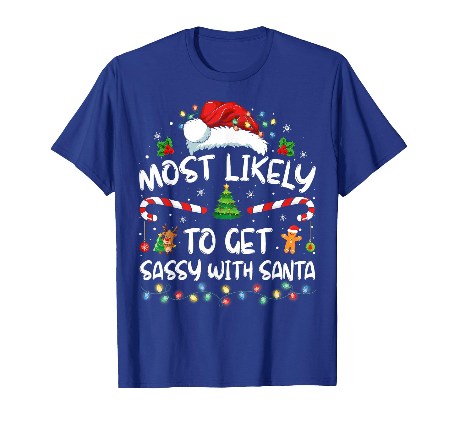 Most Likely To Get Sassy With Santa Funny Family Christmas T-Shirt