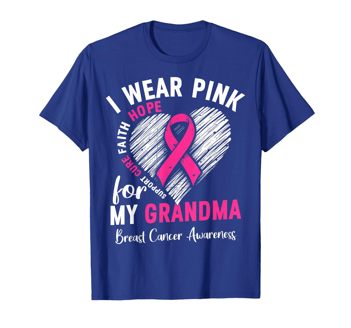 I Wear Pink for My Grandma Breast Cancer Awareness Support T-Shirt