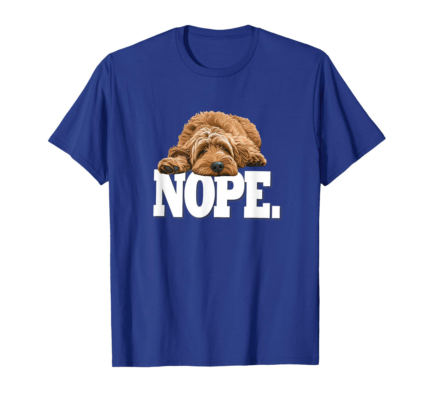 Mens & Womens Funny NOPE Napping Goldendoodle Doodle Lover T-Shirt