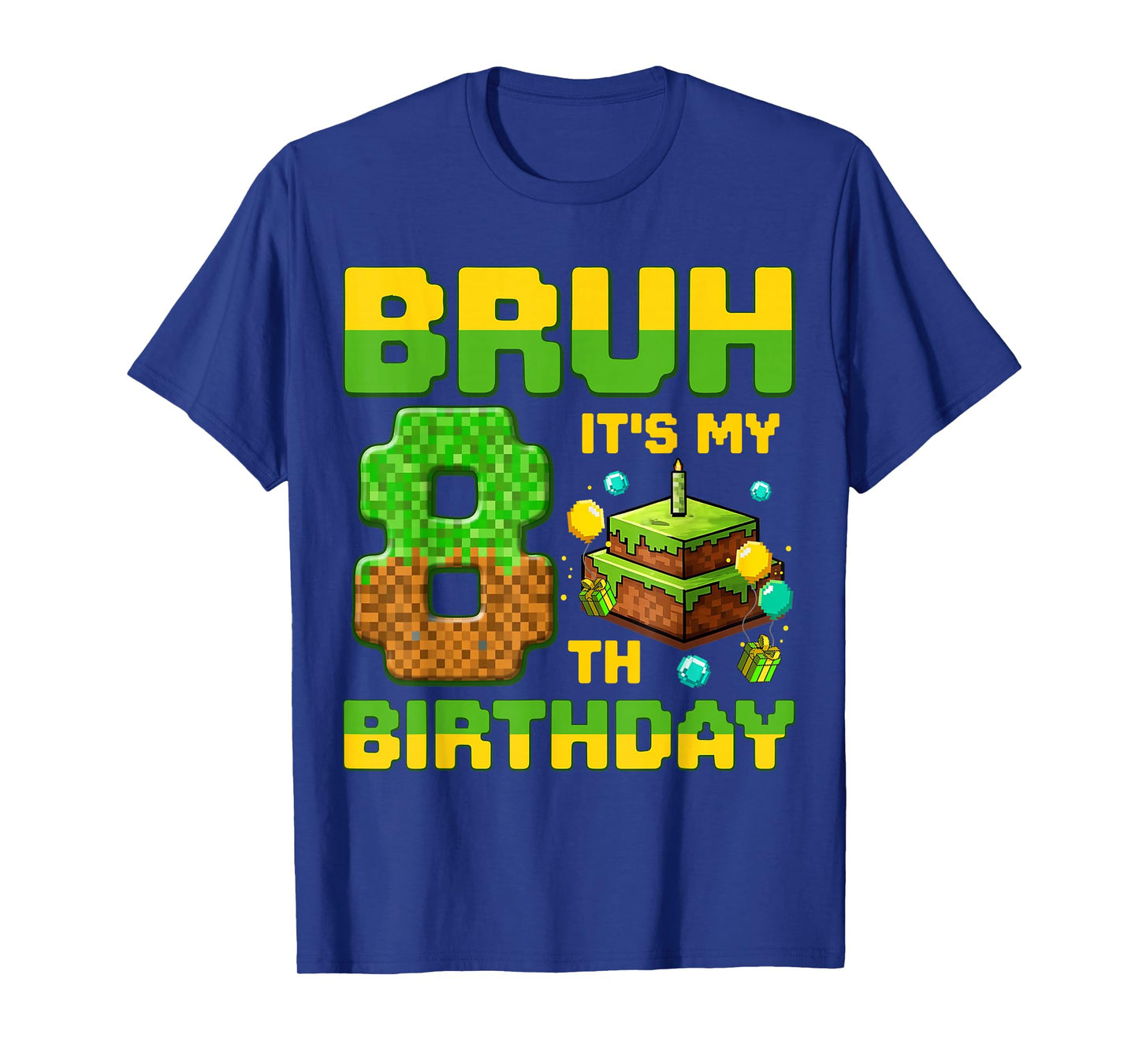 Bruh It's My 8Th Birthday Birthday Boy Gamers Pixel Number T-Shirt