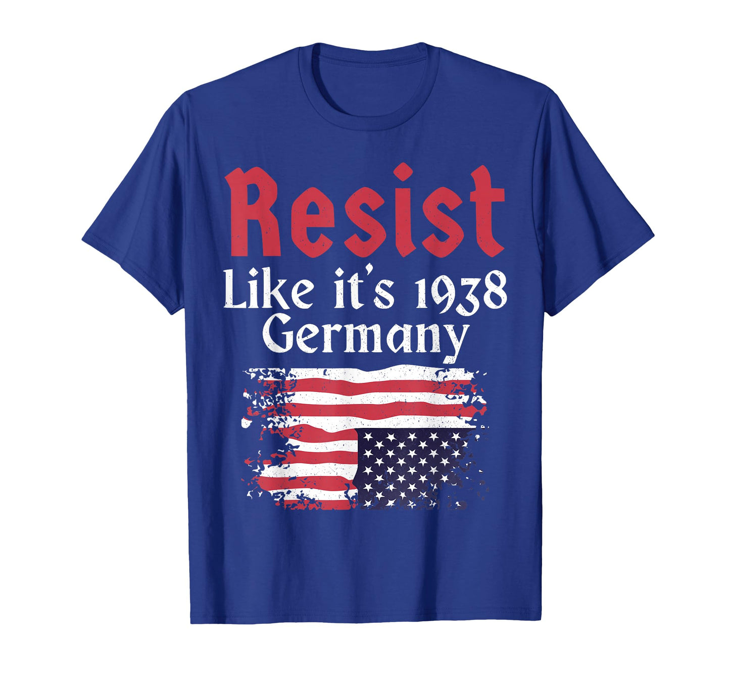 Resist Like It's 1938 Germany T-Shirt