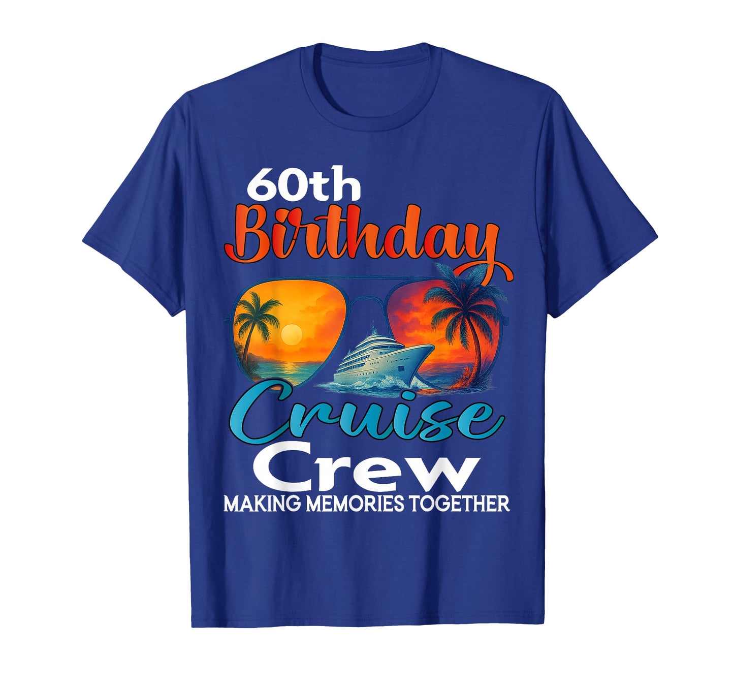 60th Birthday Cruise Crew Friends Family Vacation Matching T-Shirt