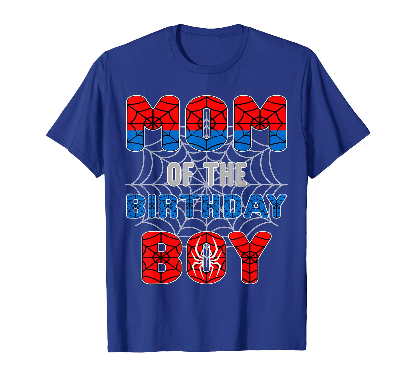 Spider Web Birthday Party Mom of The Birthday Boy T-Shirt