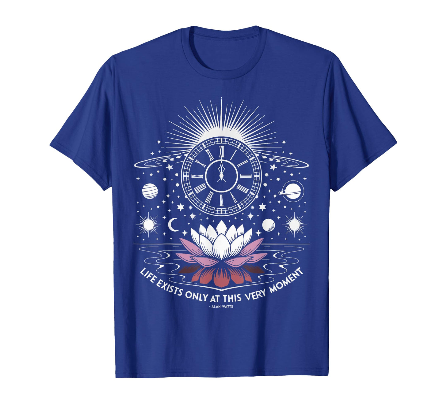 Alan Watts Quote Lotus Clock Galaxy Present Moment Space T-Shirt