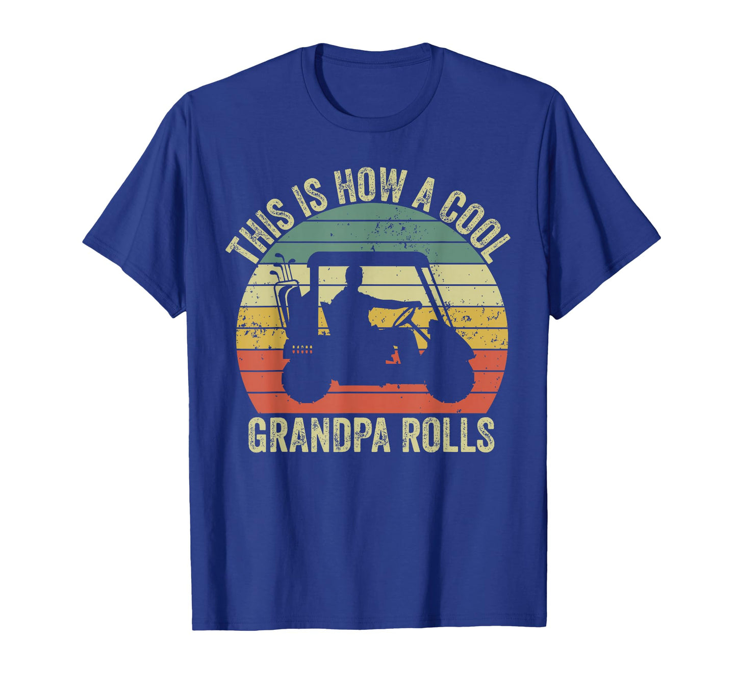 This Is How A Cool Grandpa Rolls Vintage Golf Dad Grandpa T-Shirt