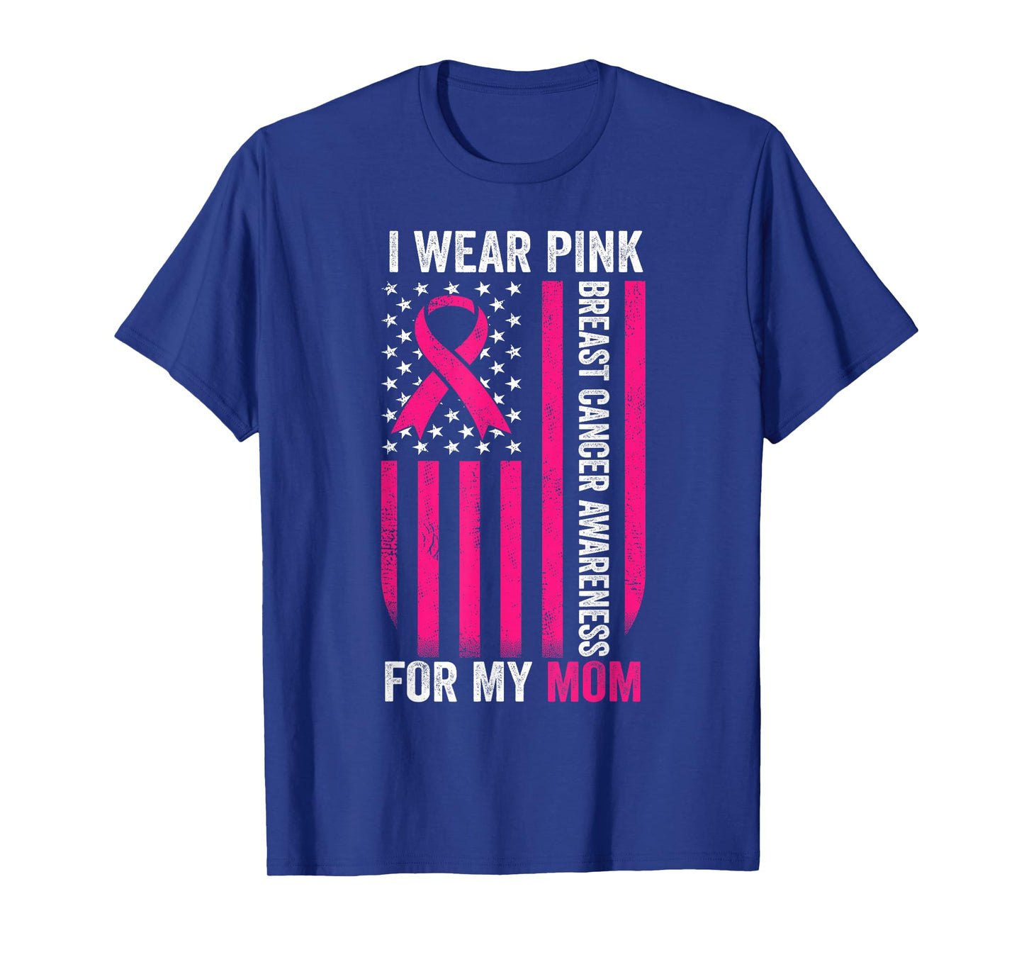I Wear Pink For My Mom Breast Cancer Awareness American Flag T-Shirt