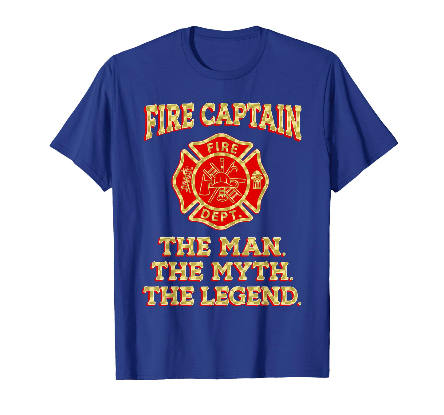 FIRE CAPTAIN THE MAN THE MYTH THE LEGEND Firefighter Gag T-Shirt