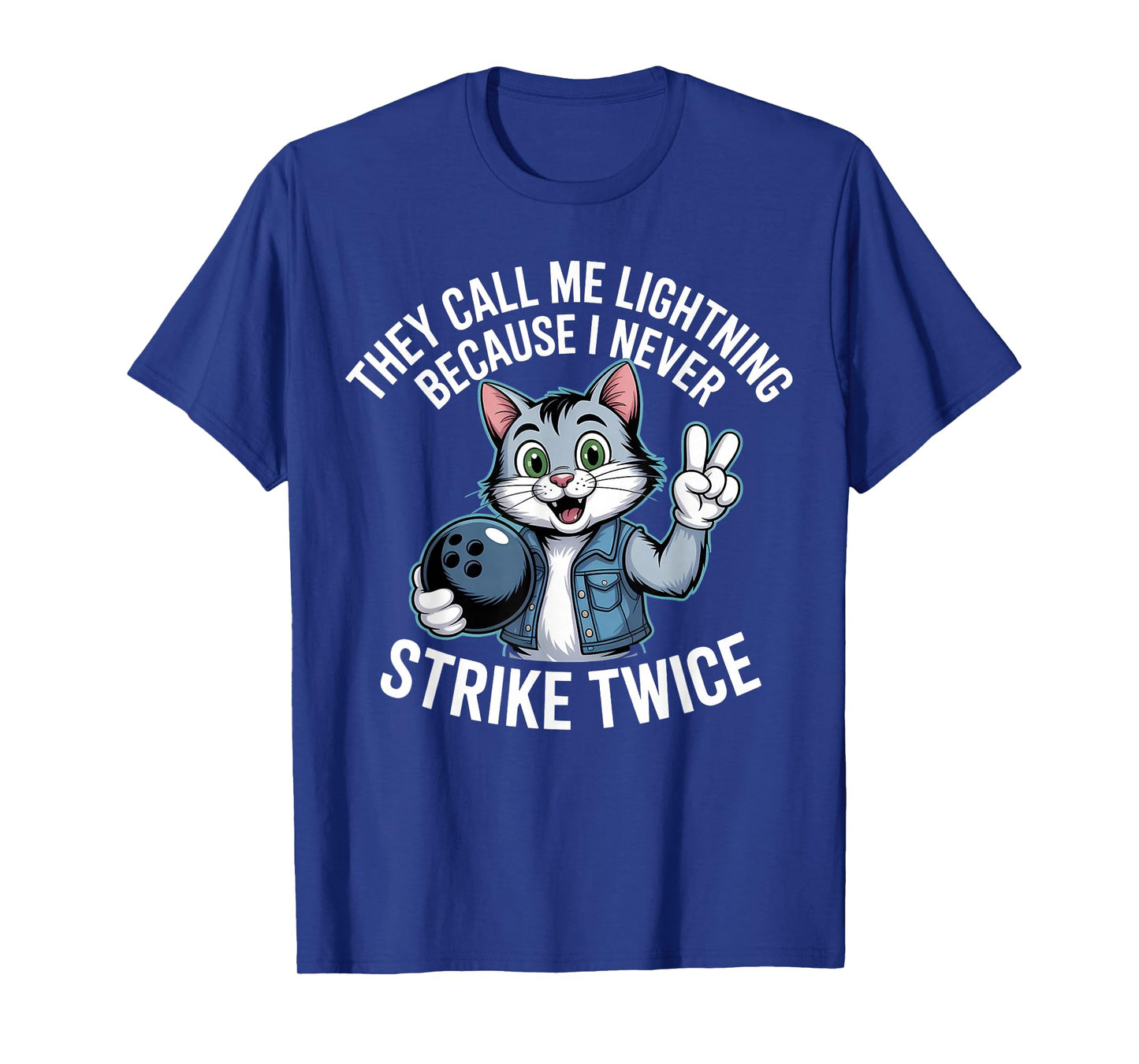 They Call Me Lightning Because I Never Strike Twice Bowling T-Shirt