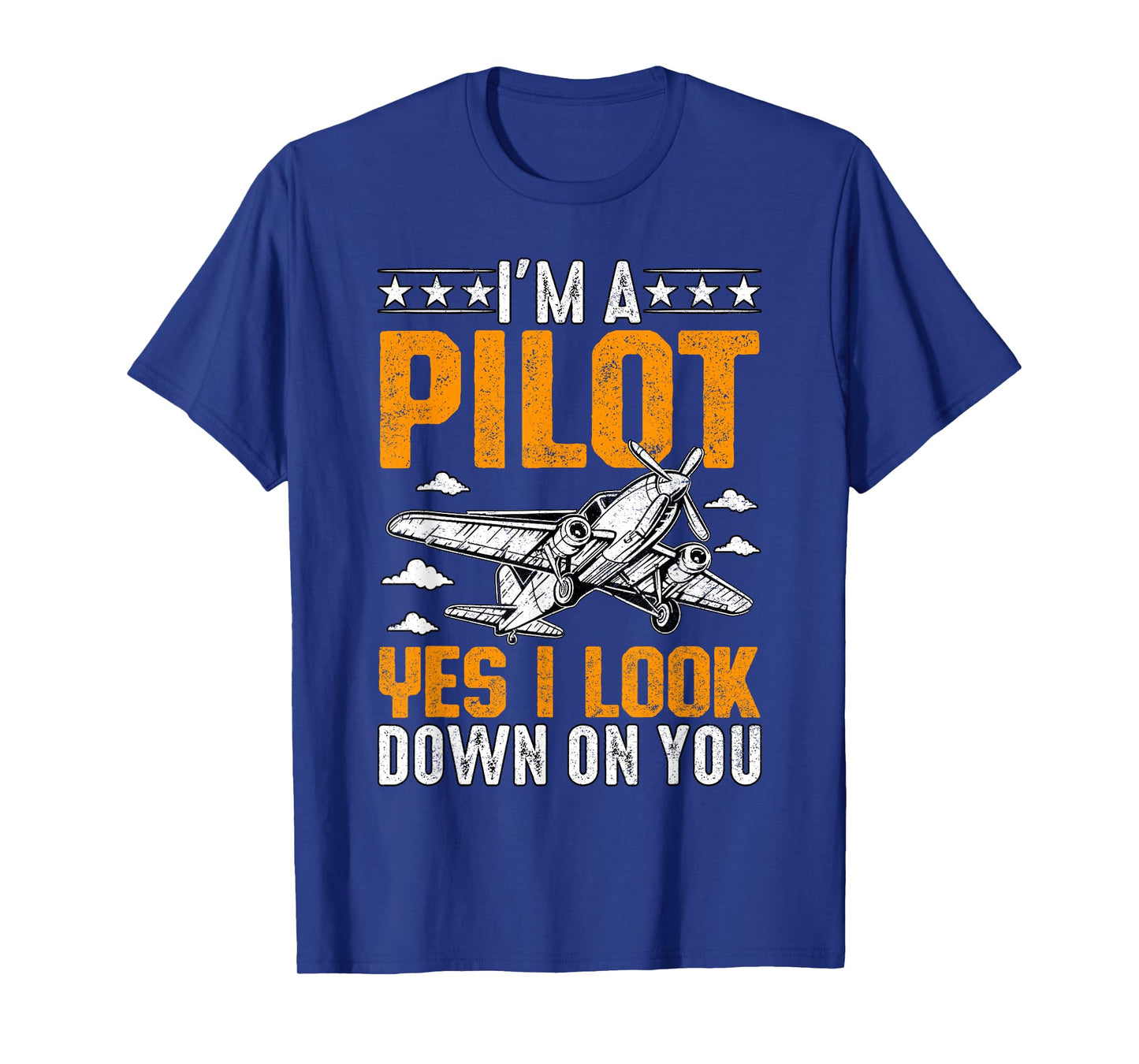 I'm A Pilot yes I look down on you Airplane Aviation T-Shirt