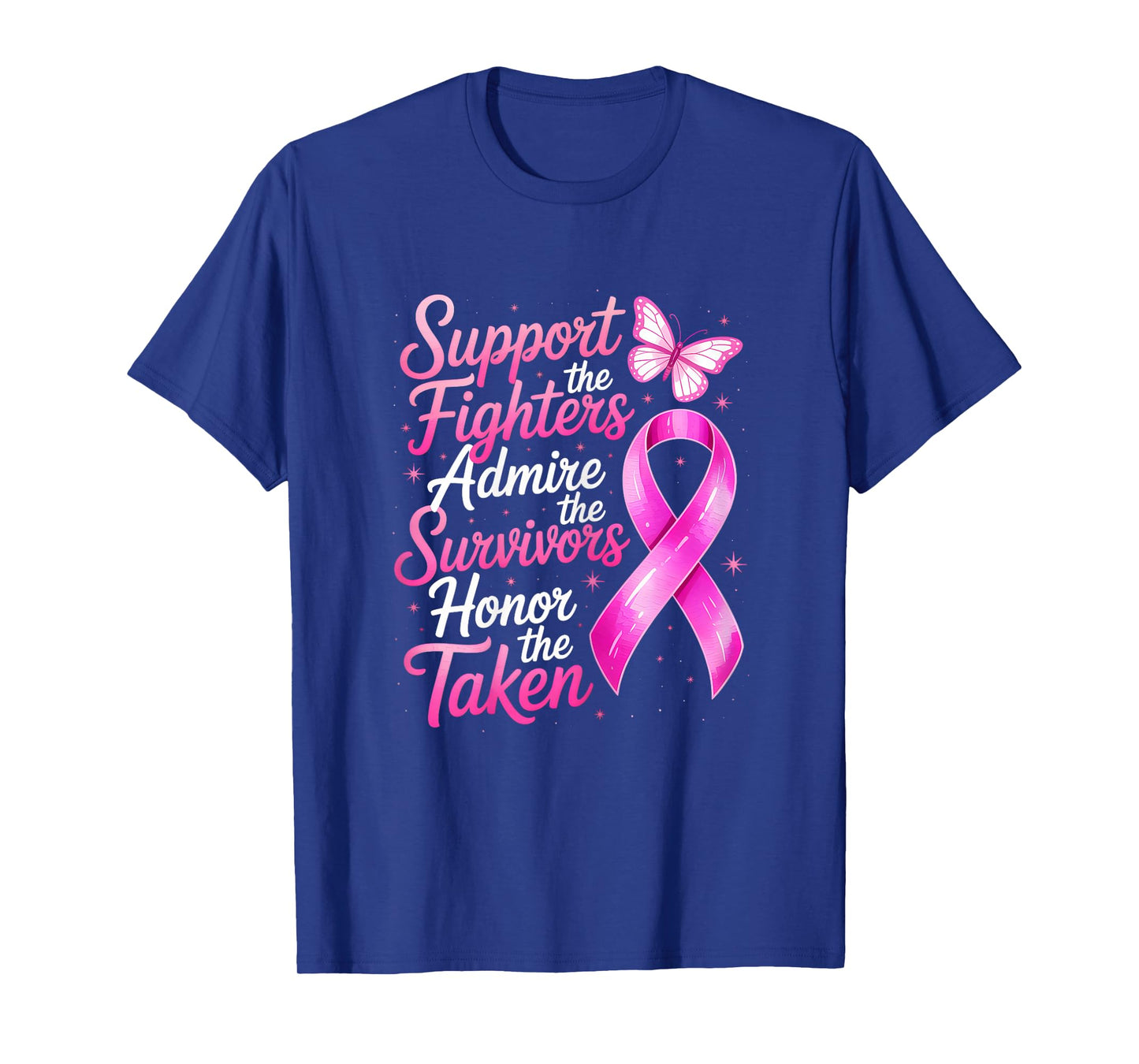 Breast Cancer Awareness Support Fighters Admire Survivors T-Shirt