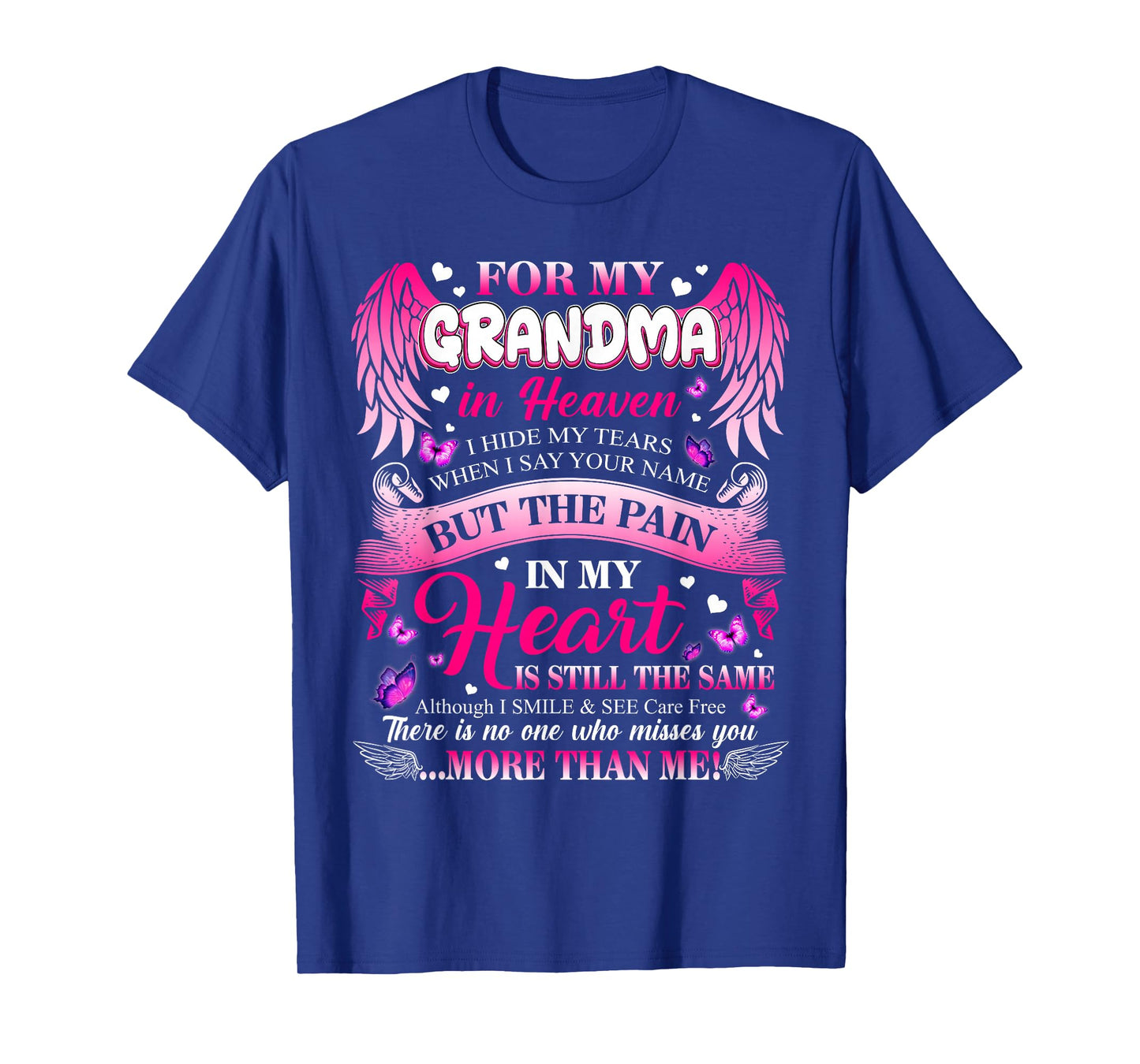 for My Grandma in Heaven I Hide My Tears Who Miss You T-Shirt