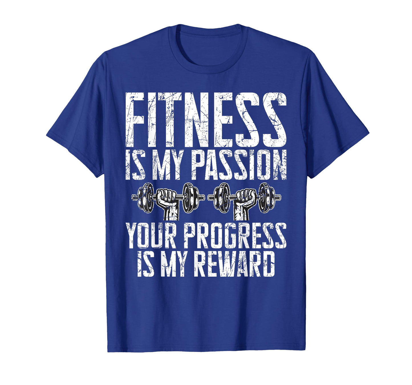 Fitness is my Passion your Progress is my Reward Trainer T-Shirt
