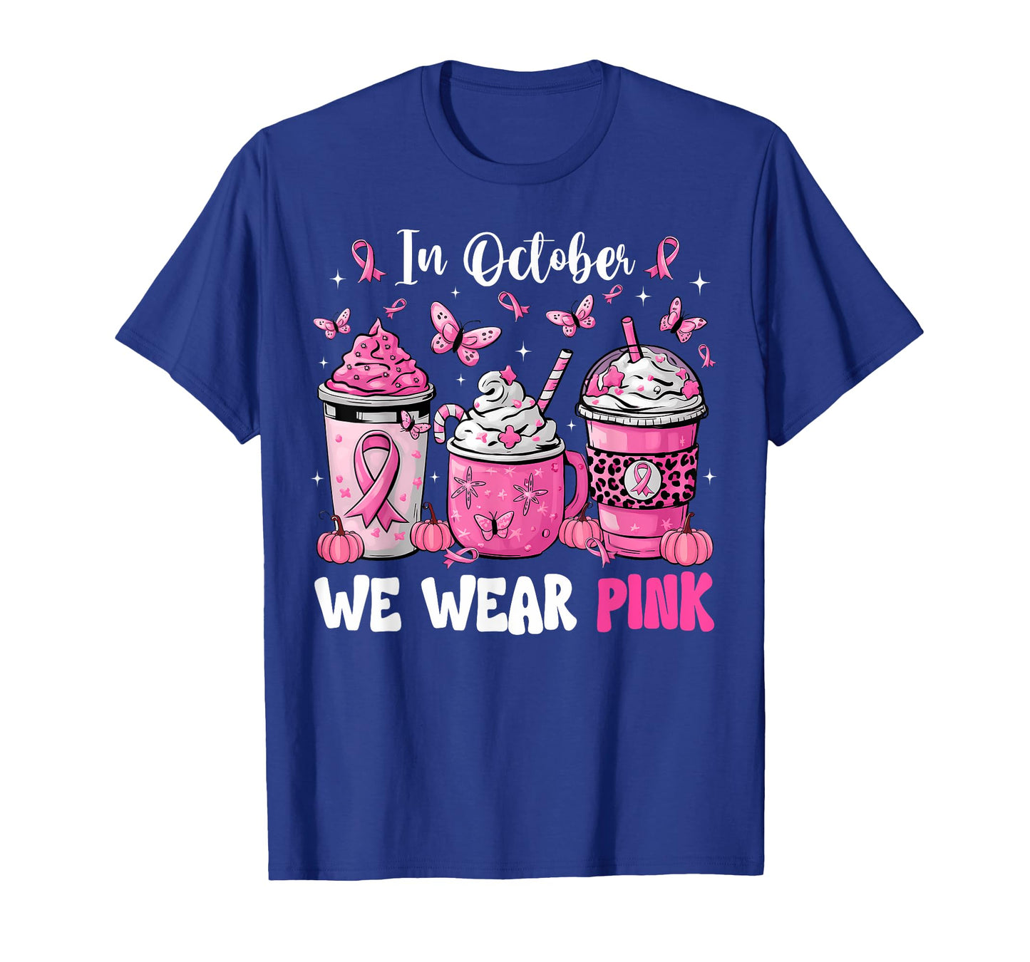 In October We Wear Pink Coffee Cup Breast Cancer Awareness T-Shirt