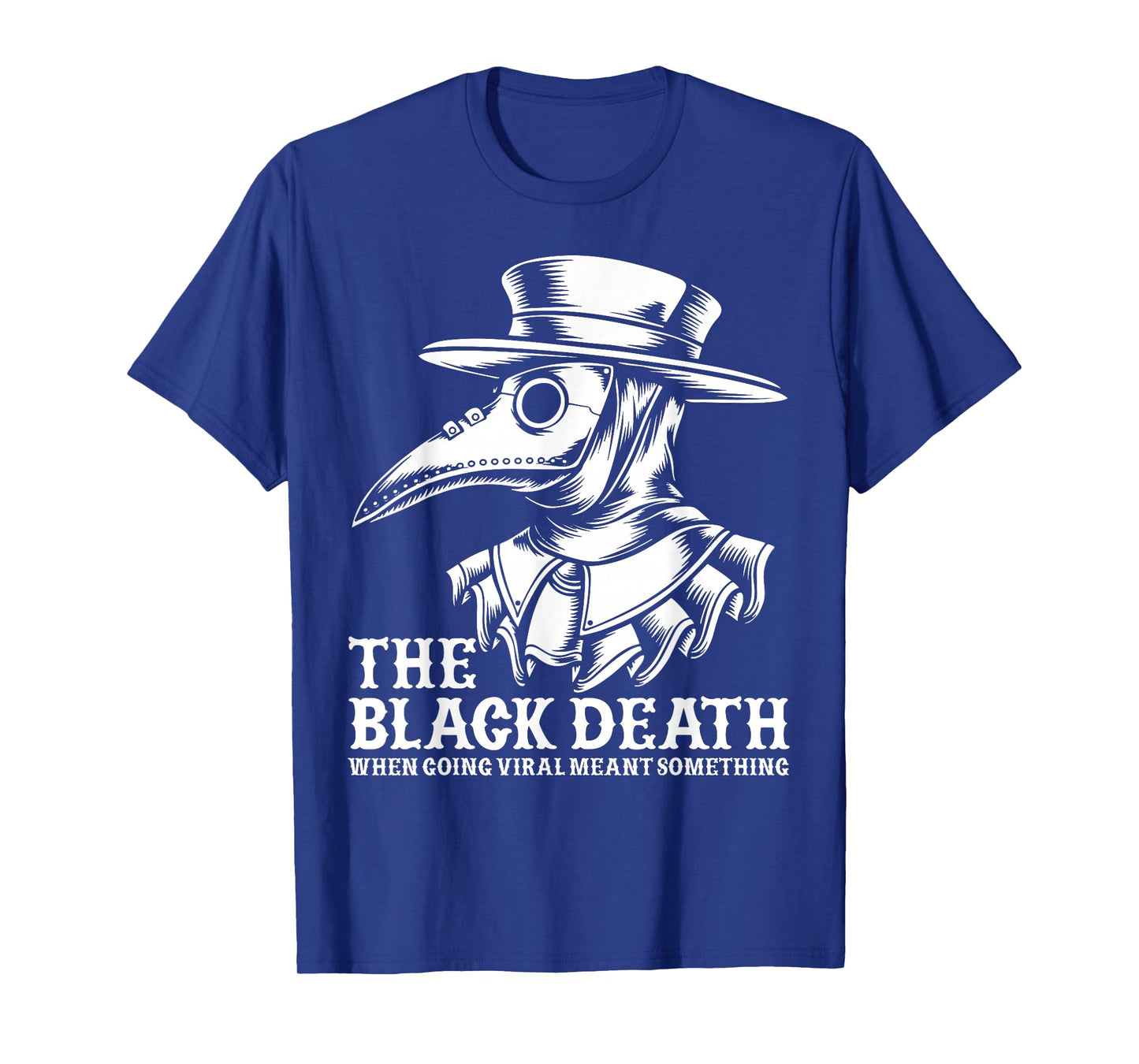 The Black Death When Going Viral Meant Something Vintage T-Shirt