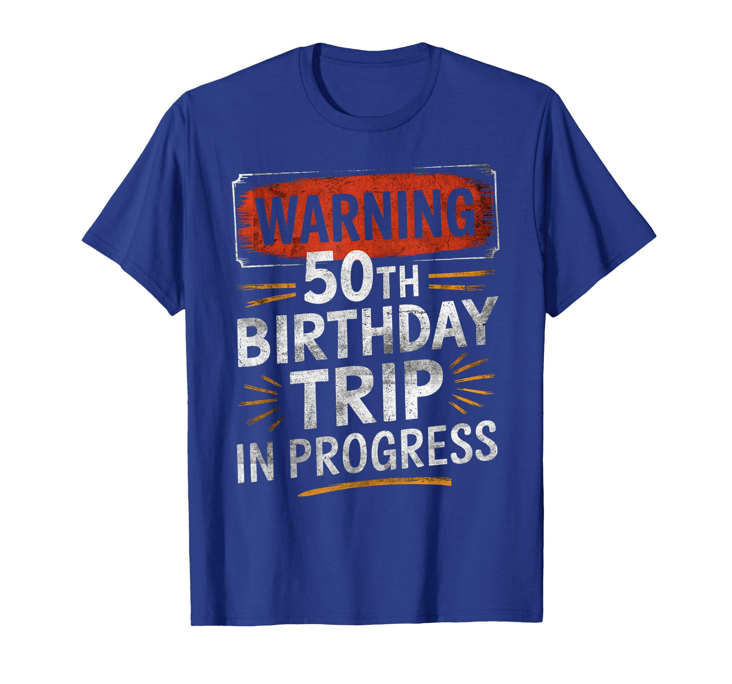 Warning Fifty 50th Birthday Trip In Progress Men Women Kids T-Shirt