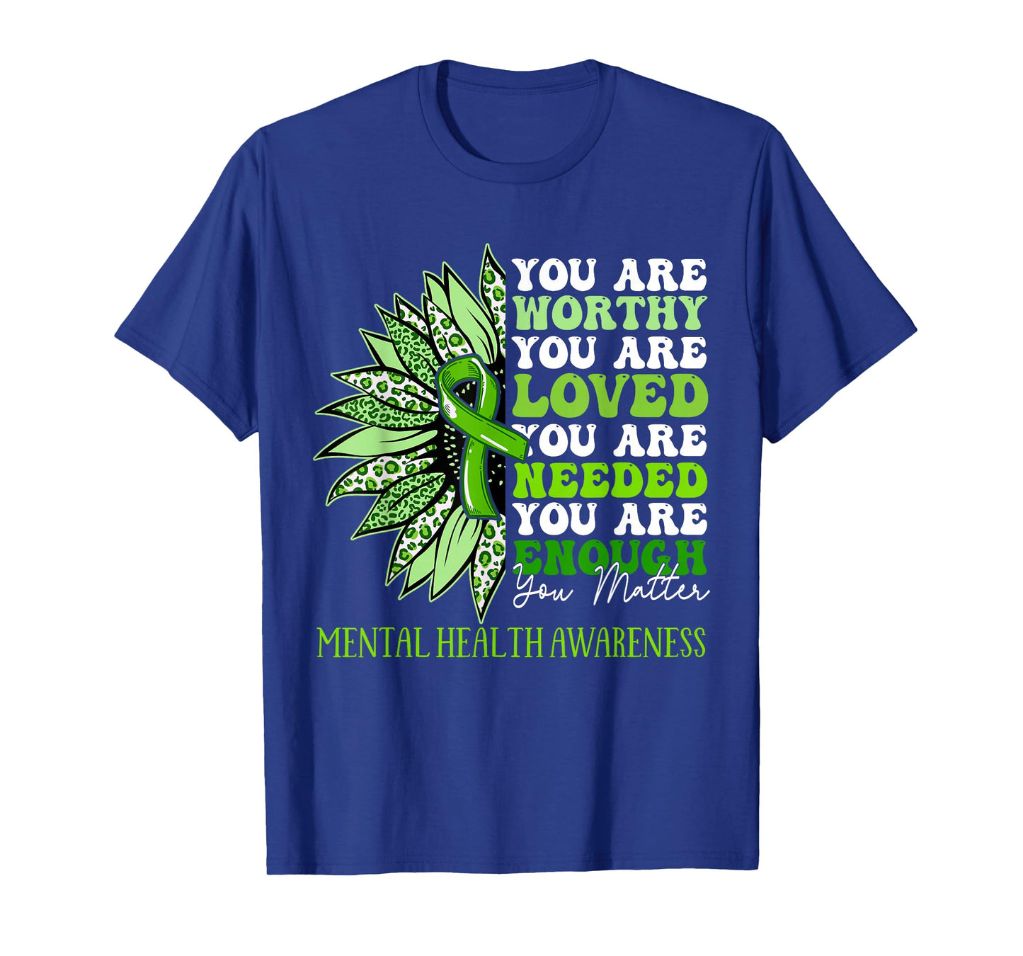 Sunflower Motivational Mental Health Awareness Men Women T-Shirt