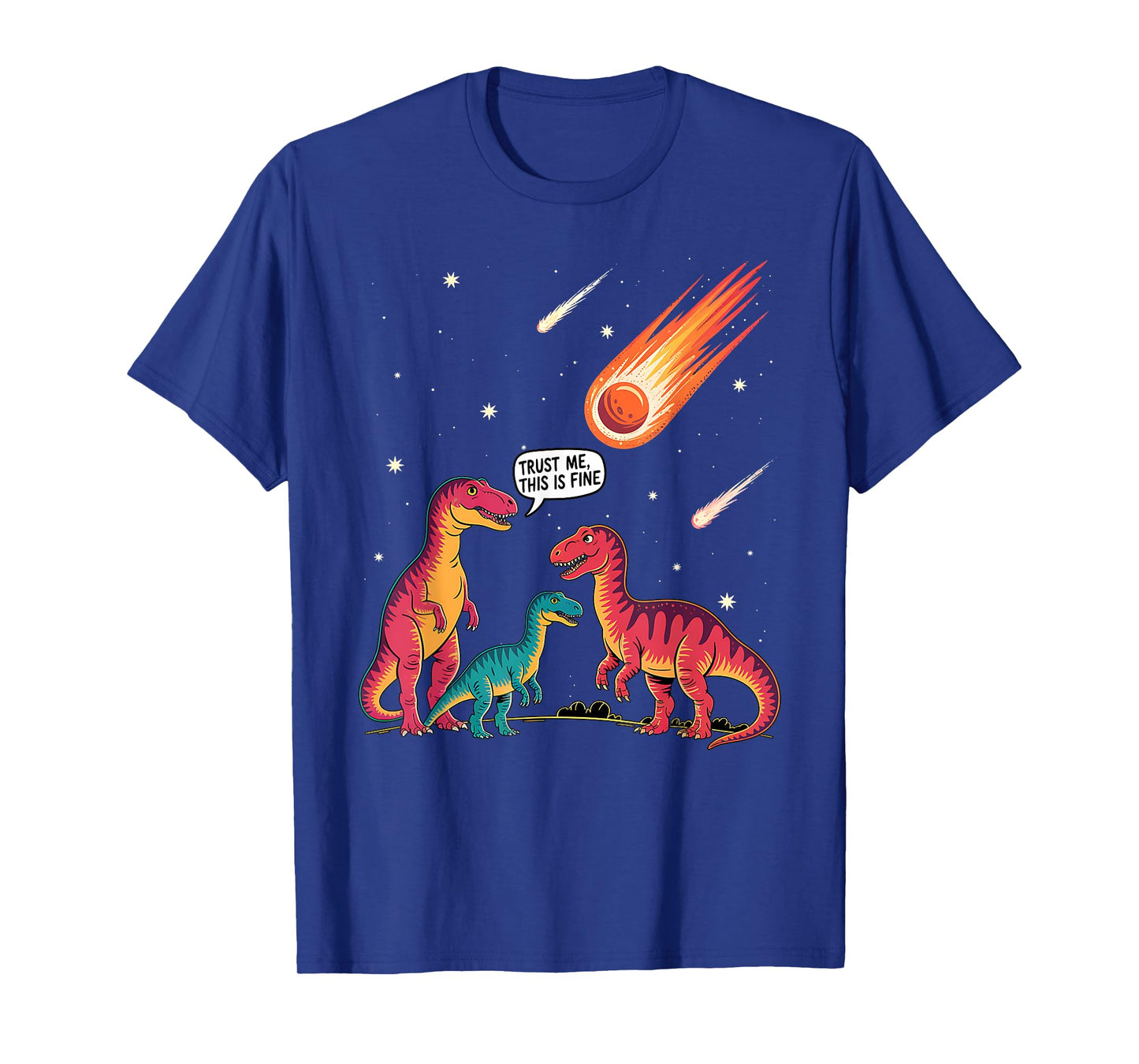 Dinosaurs Meteorite Sarcastic This is Fine Funny T-Shirt