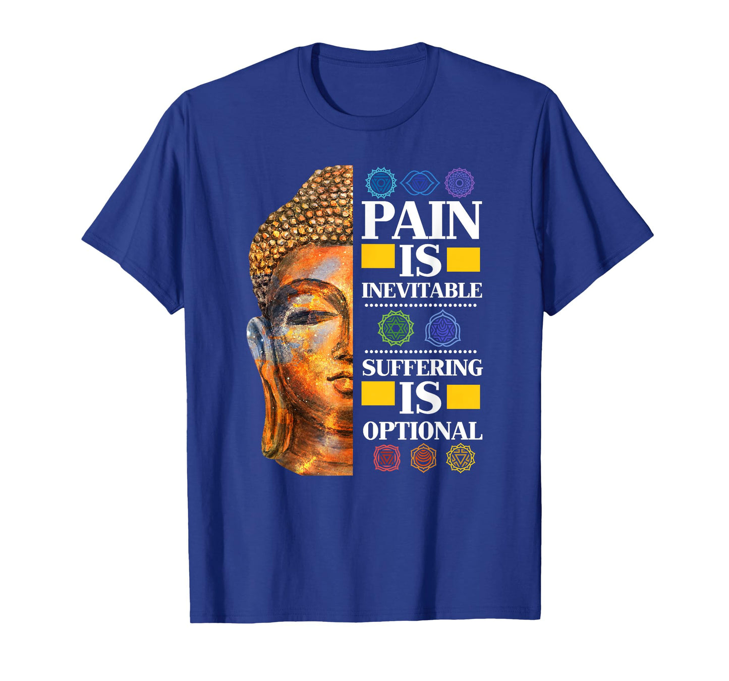 Pain Is Inevitable Suffering Is Optional - T-Shirt T-Shirt