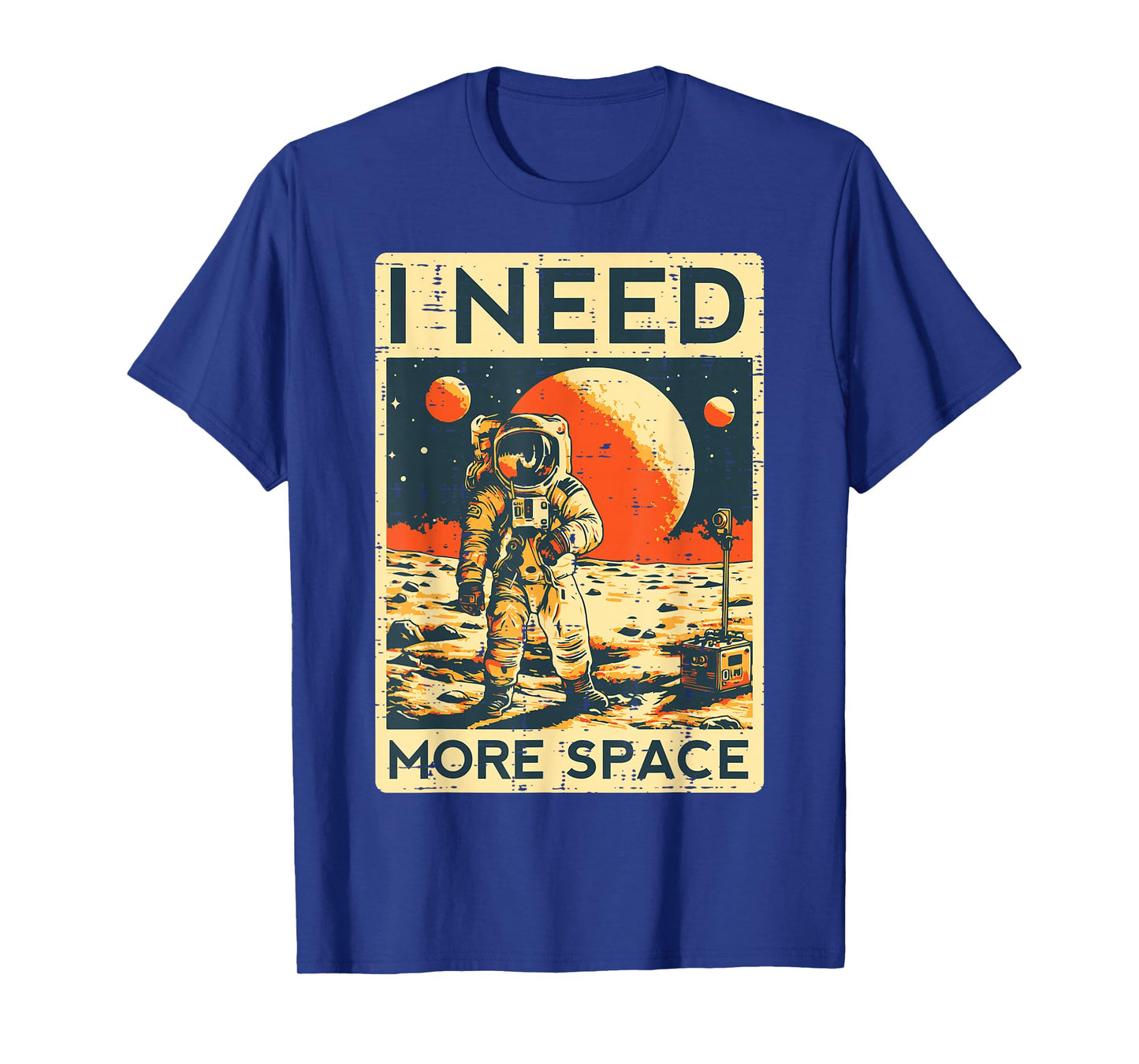 Astronaut I Need More Space Funny Spaceman Men Women Kids T-Shirt