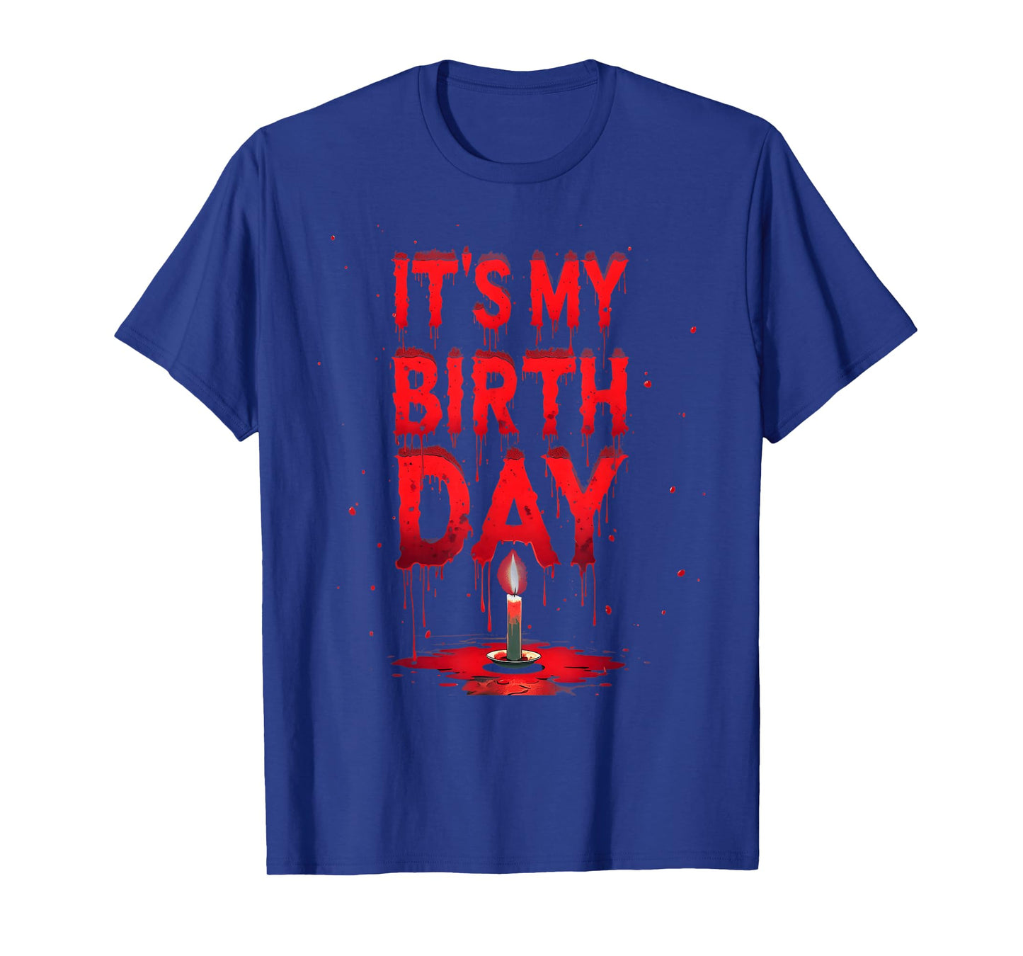 Bday Funny It's My Birthday for Horror Thriller Movie Lover T-Shirt