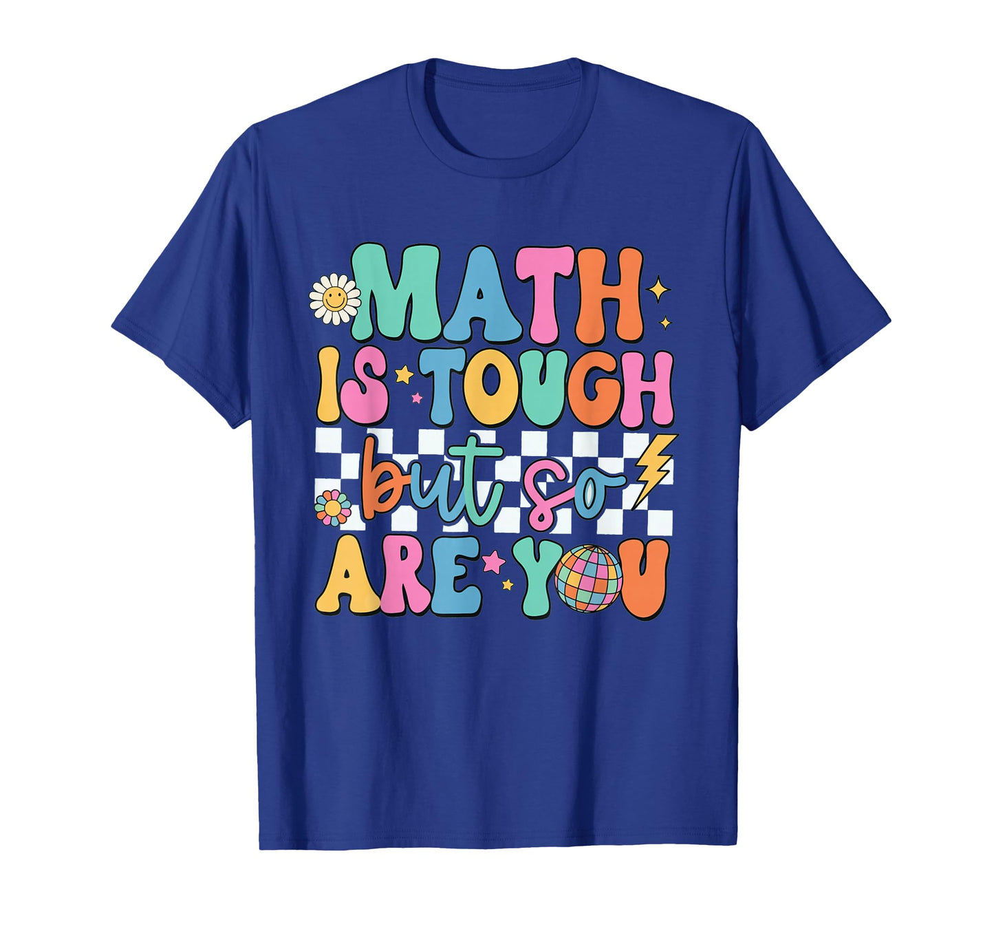 Math is Tough But So Are You Back To School Math Teacher T-Shirt