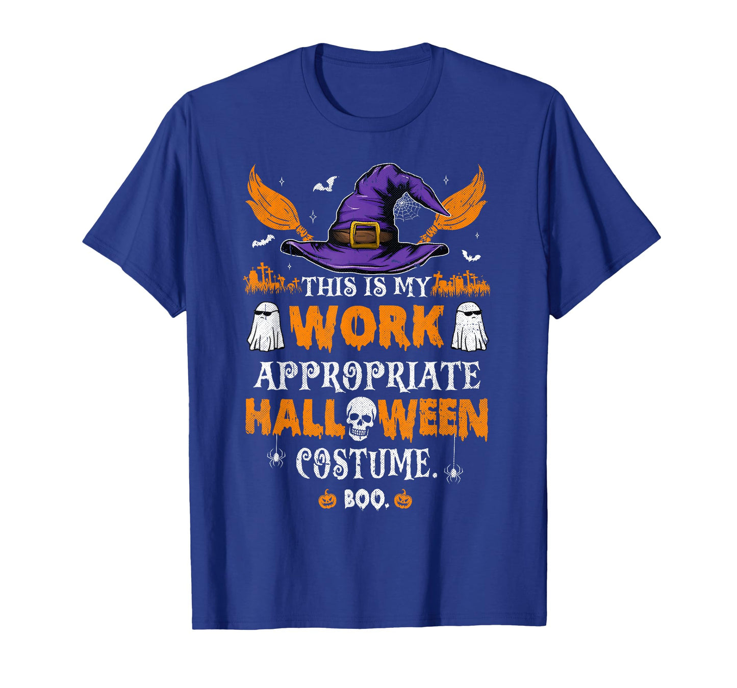 This is My Work Appropriate Halloween Costume Boo Sarcastic T-Shirt