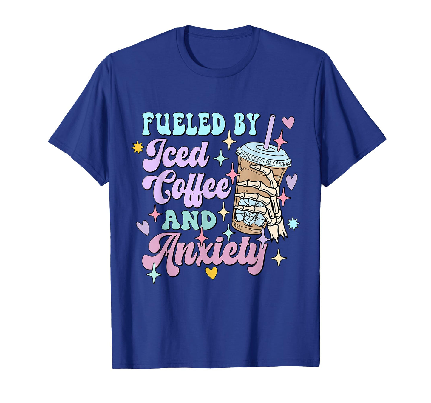 Fueled by Iced Coffee and Anxiety Funny Coffee Lover Shirt T-Shirt