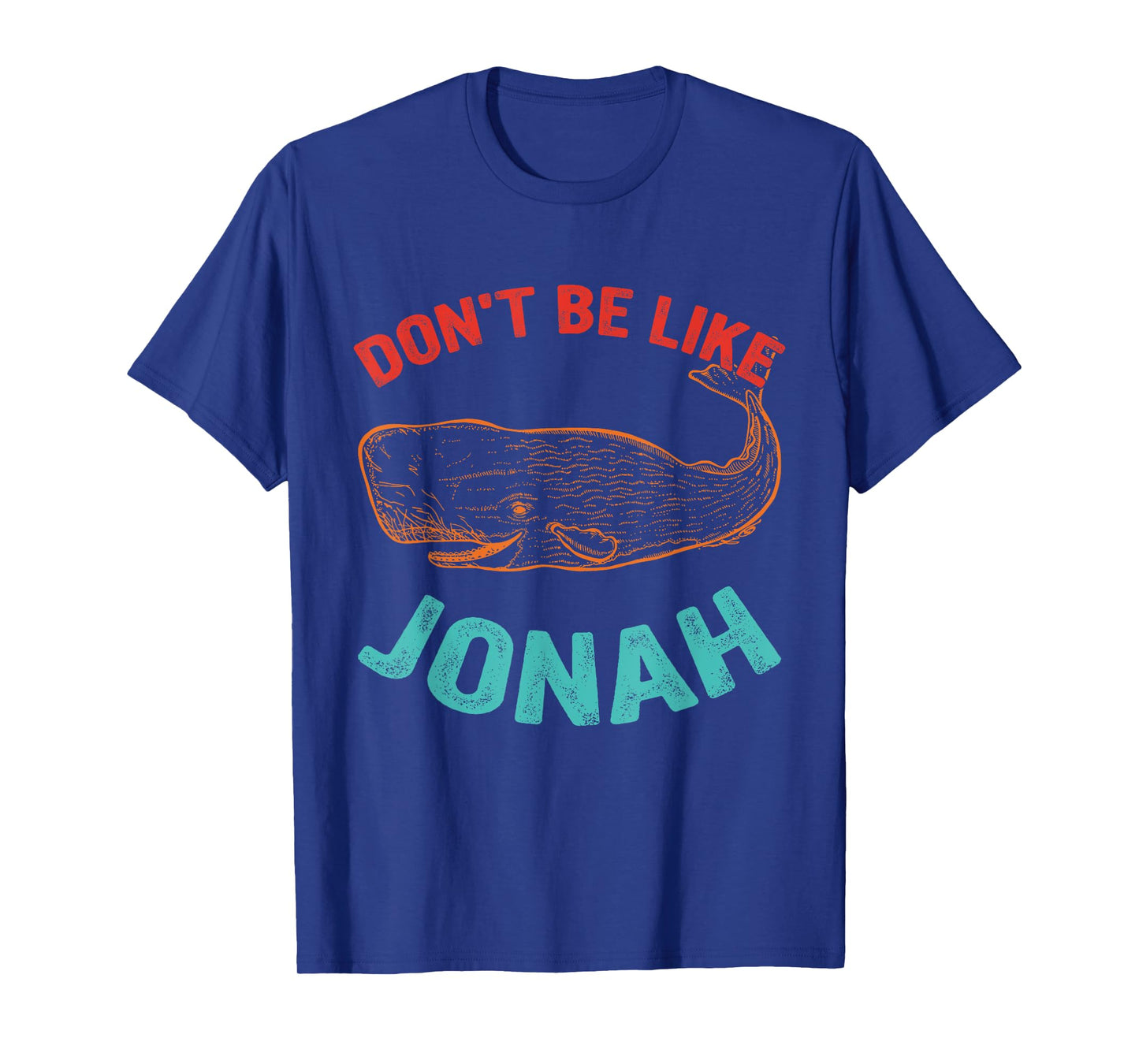 Don't Be Like Jonah Dolphin Vintage Design T-Shirt
