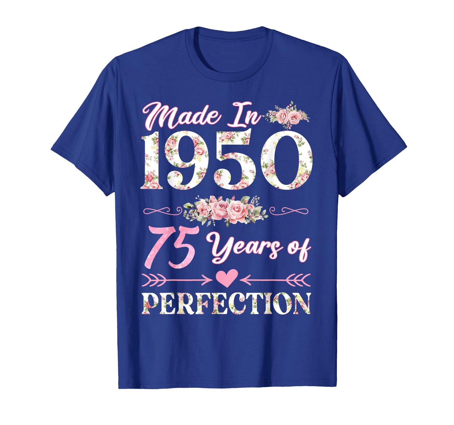 Funny 75 Year Old Made in 1950 Floral 75th Birthday Women T-Shirt