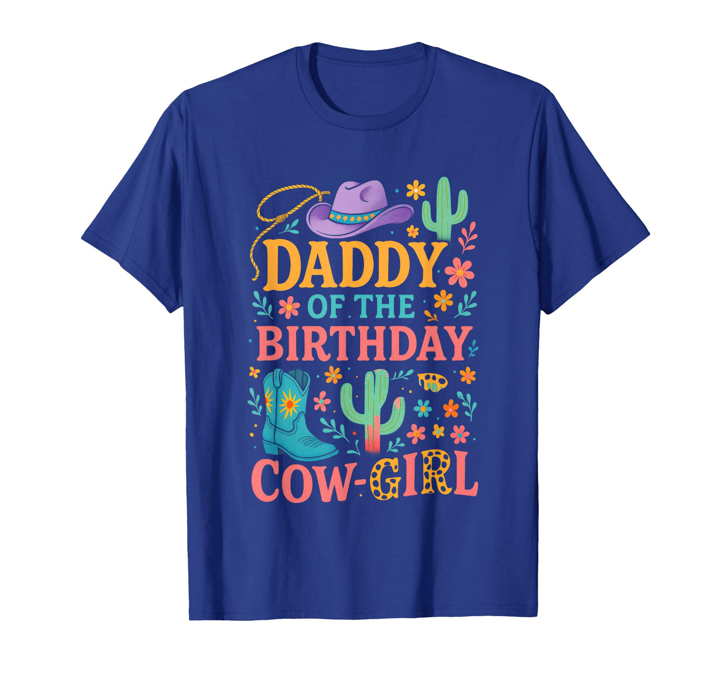 Daddy of The Birthday Cow-Girl - Rodeo Matching T-Shirt