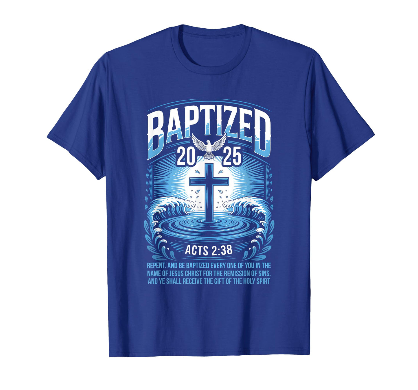 Baptized in 2025 Catholic Bible Verse for Christian Baptism T-Shirt