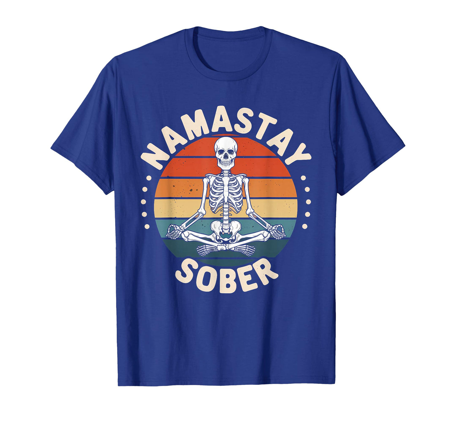 Namastay Sober Skeleton Yoga Skull Addiction Alcoho Recovery T-Shirt