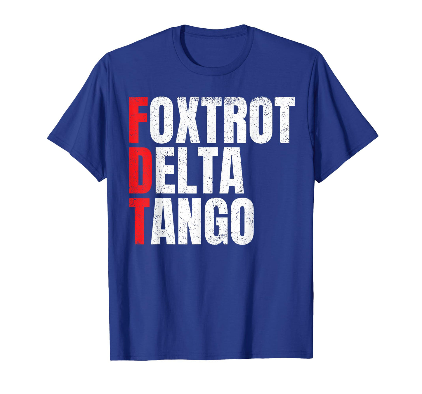 Foxtrots Delta Tangos Funny Foxtrots Delta Tangos T-Shirt