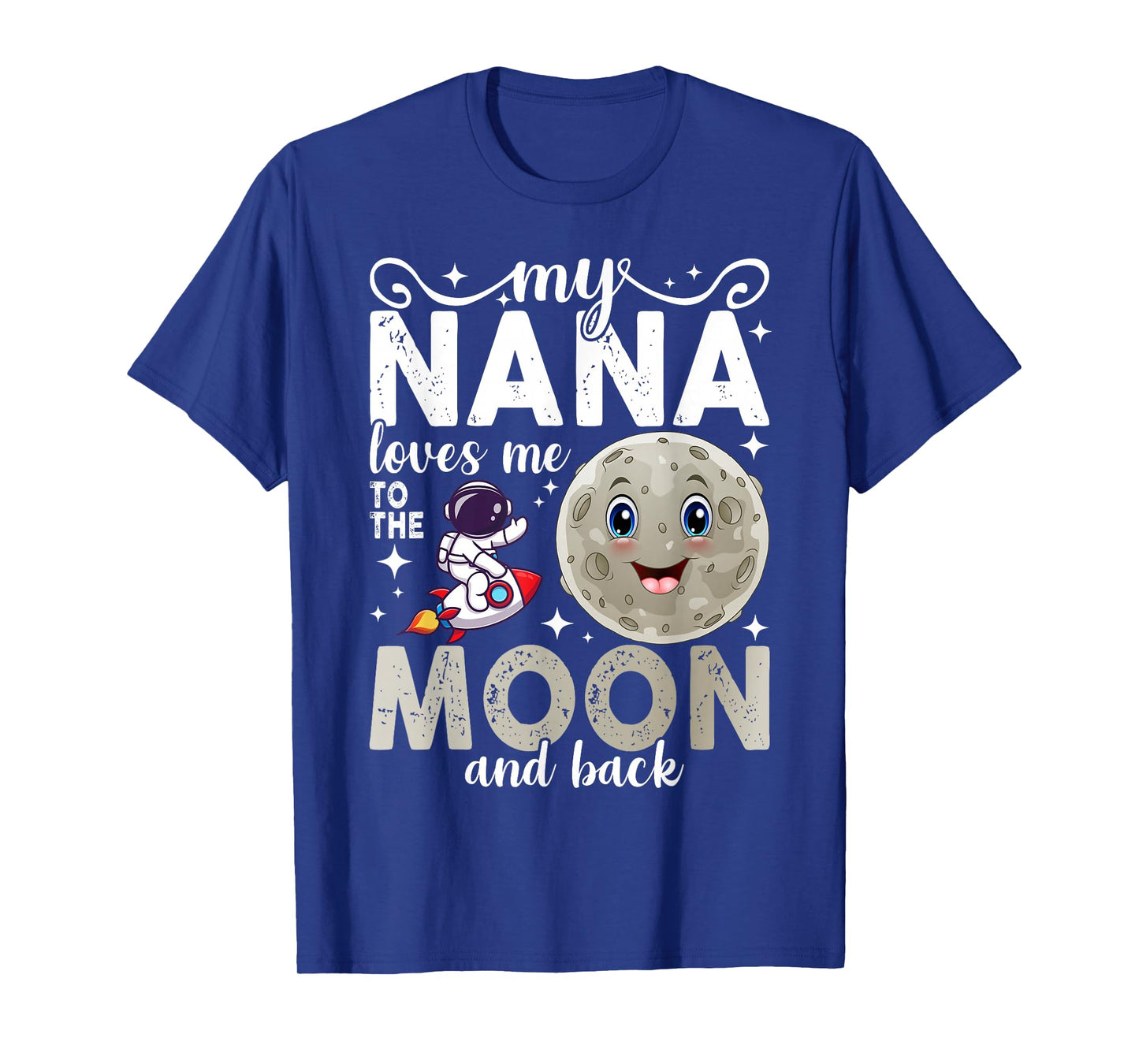 My Nana Loves Me To The Moon and Back T-Shirt