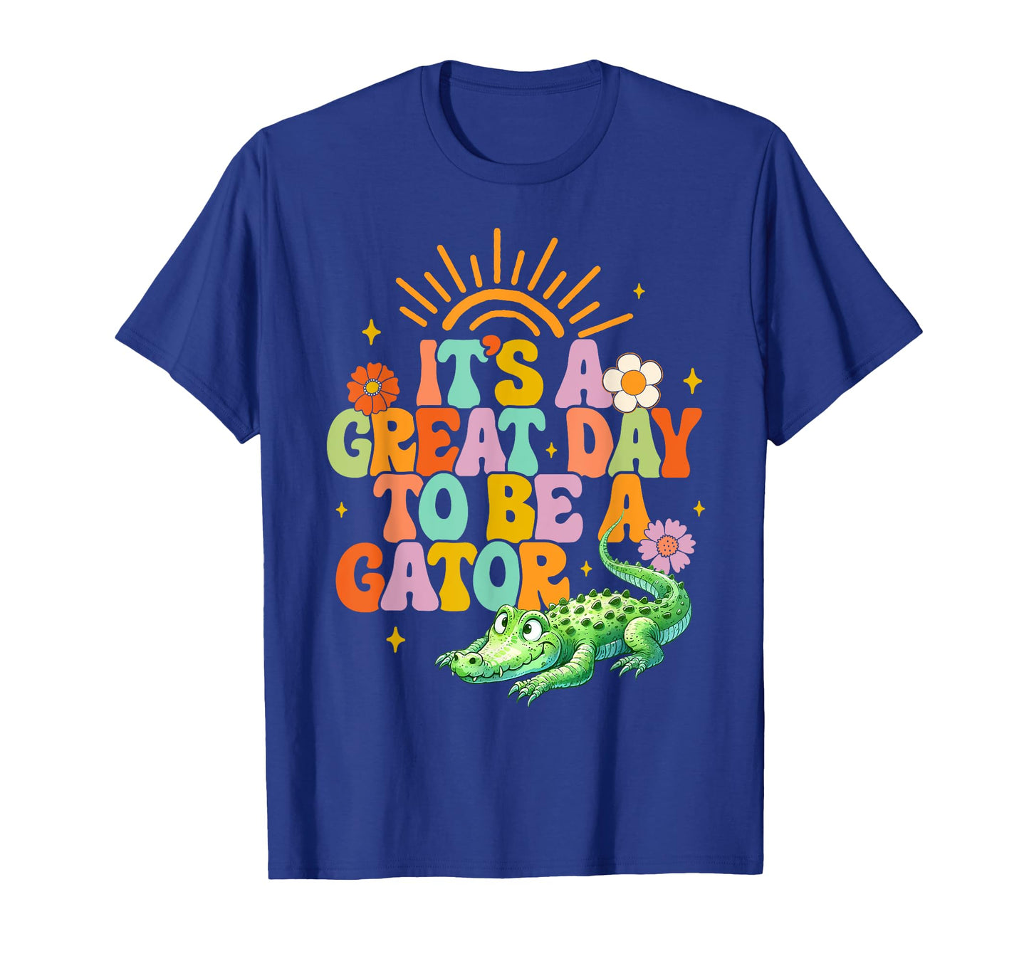 Teacher School Alligator It's A Great A Day To Be A Gator Men Women Girls Kids T-Shirt