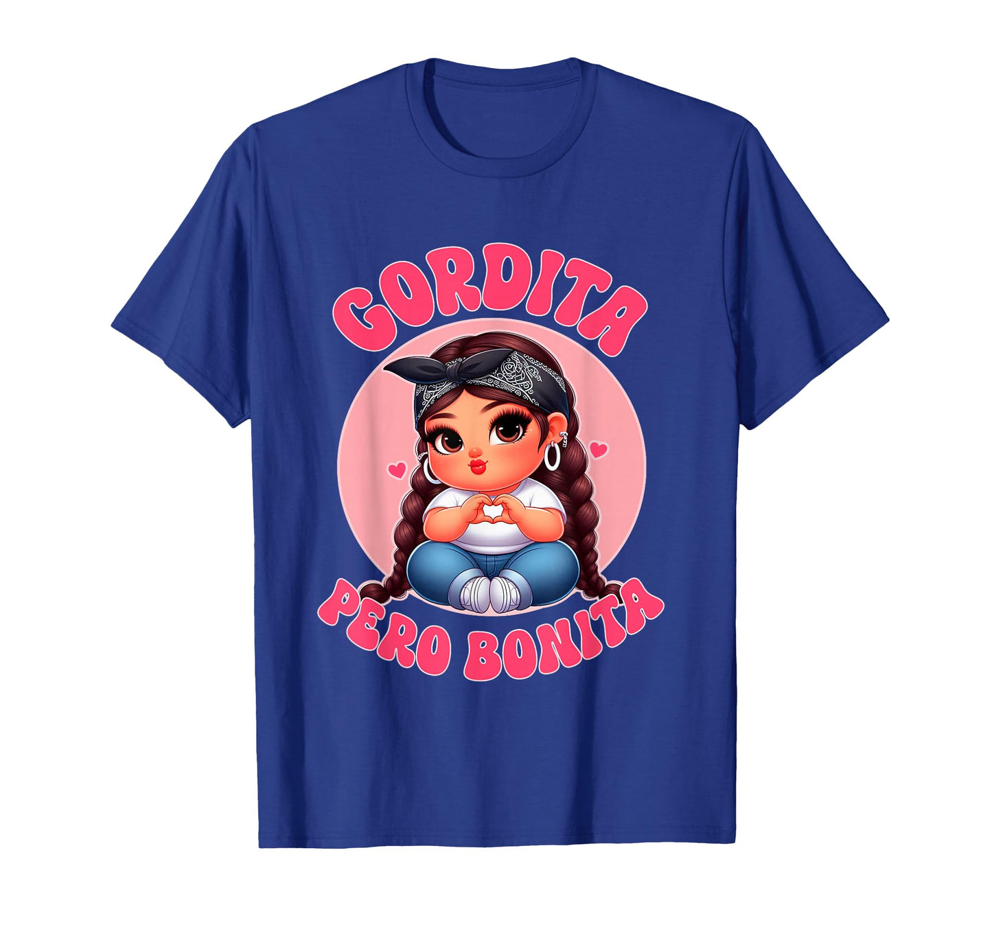 Gordita Pero Bonita- Latina Chingona Mujer Chicana-Chula T-Shirt