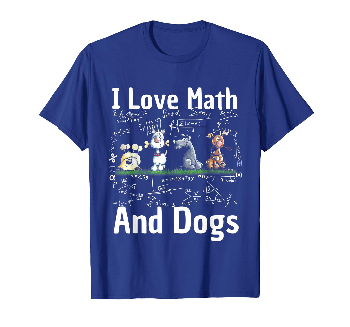 I love Maths and dogs Puppy Dog Lover Teacher Student Men Women Kids T-Shirt