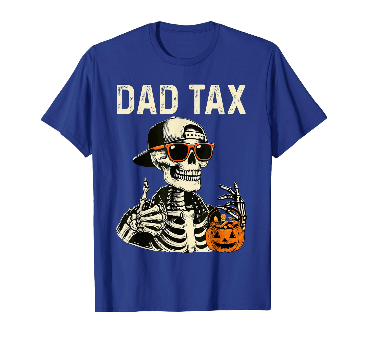 Skeleton Dad Tax Halloween Candy Pumpkin Funny Dad Joke T-Shirt